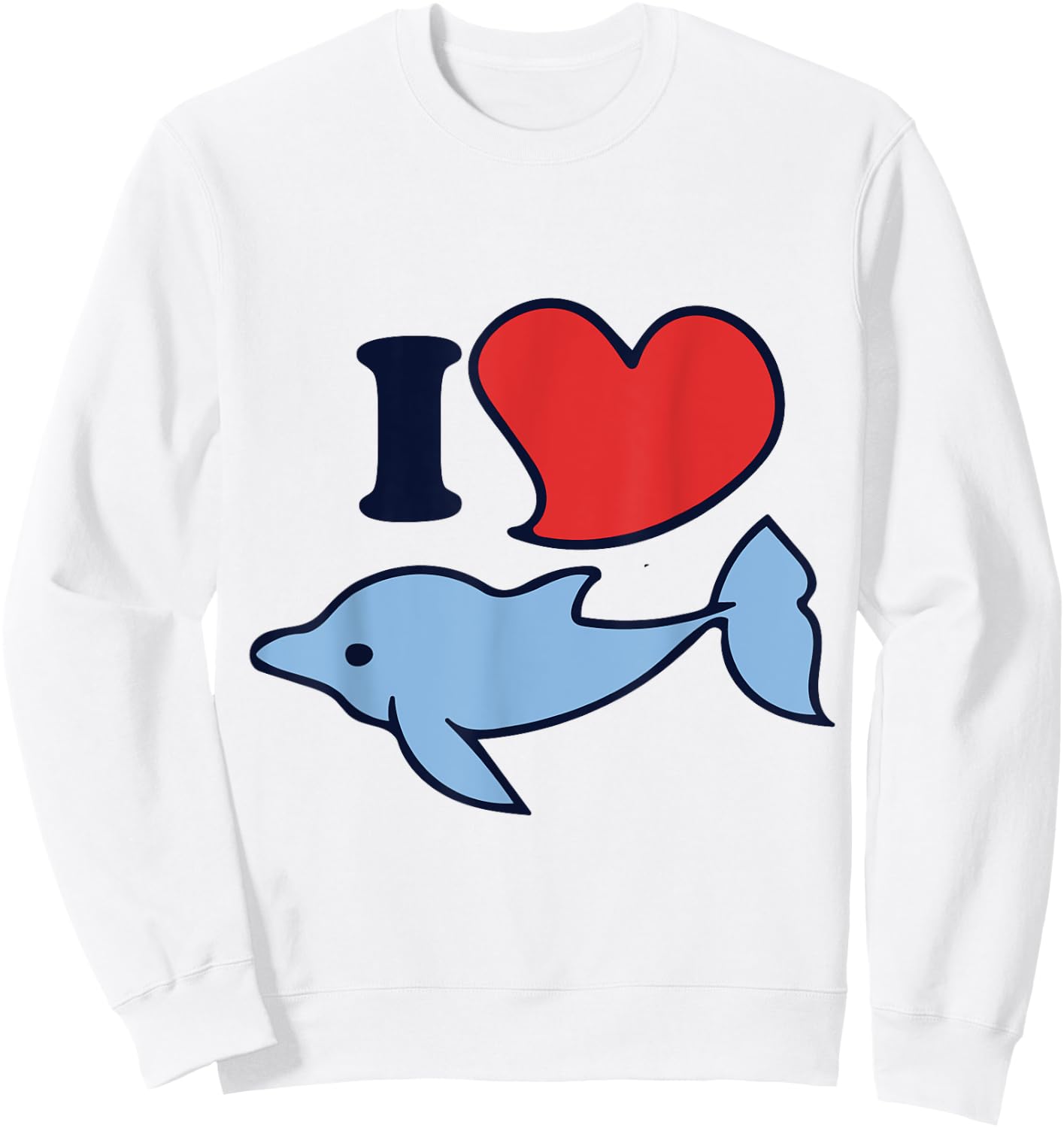 I love dolphins cute dolphin Sweatshirt - Sweatshirt | White