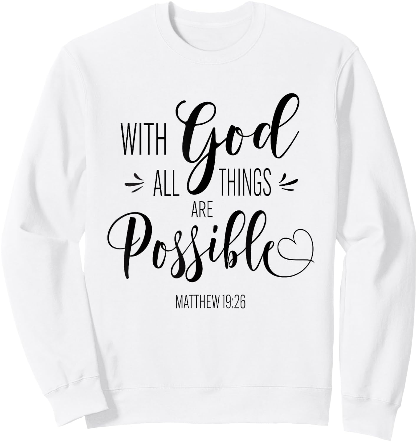 With God All Things Are Possible Bible Verse Faith Women Sweatshirt - Sweatshirt | White