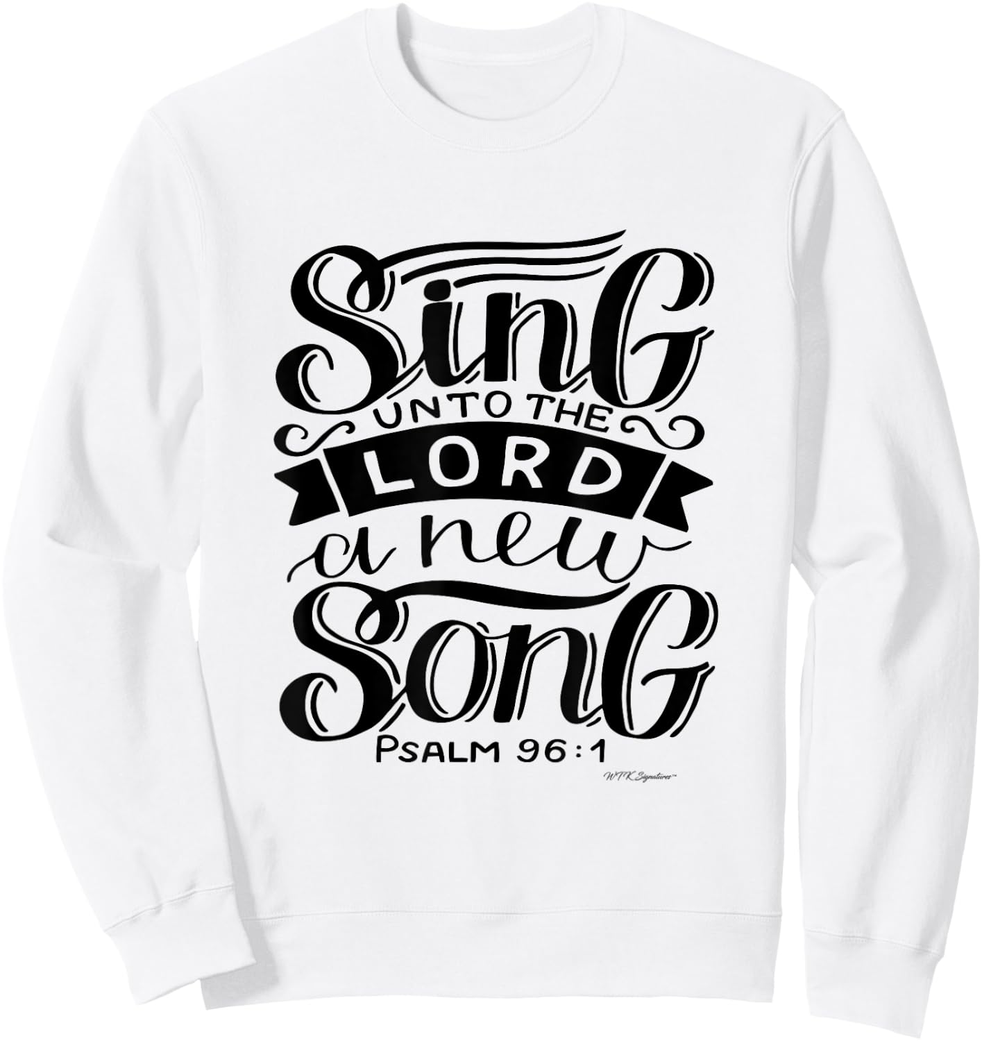 Faith based Christian, Sing unto the Lord a new Song Sweatshirt - Sweatshirt | White