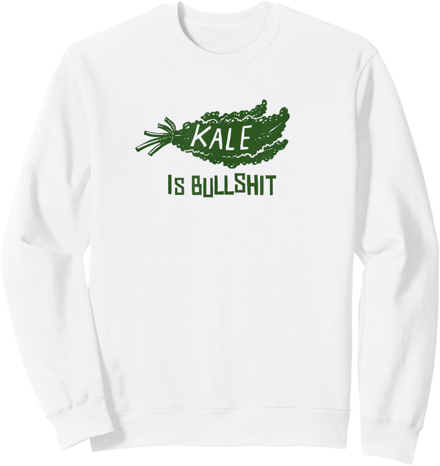 Kale is bullshitty Sweatshirt - Sweatshirt | White