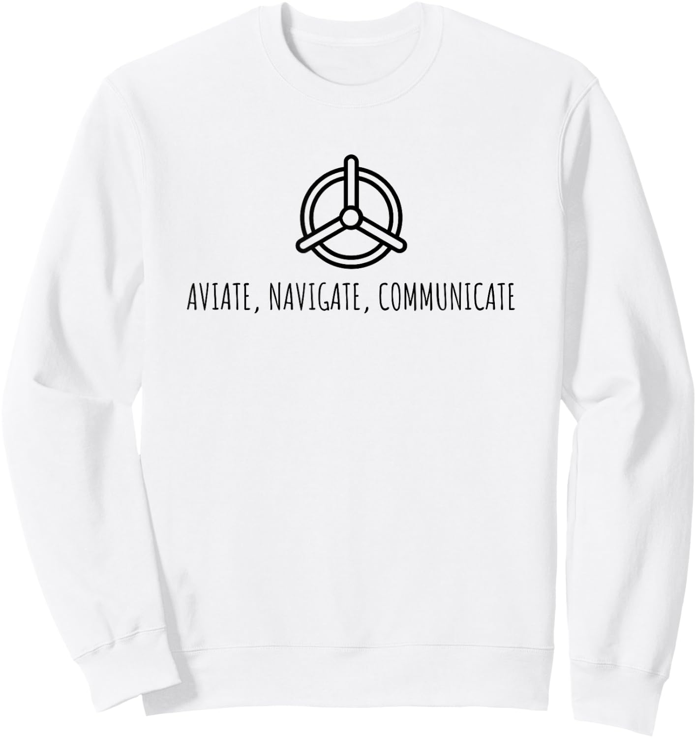 Aviate Navigate Communicate Sweatshirt - Sweatshirt | White