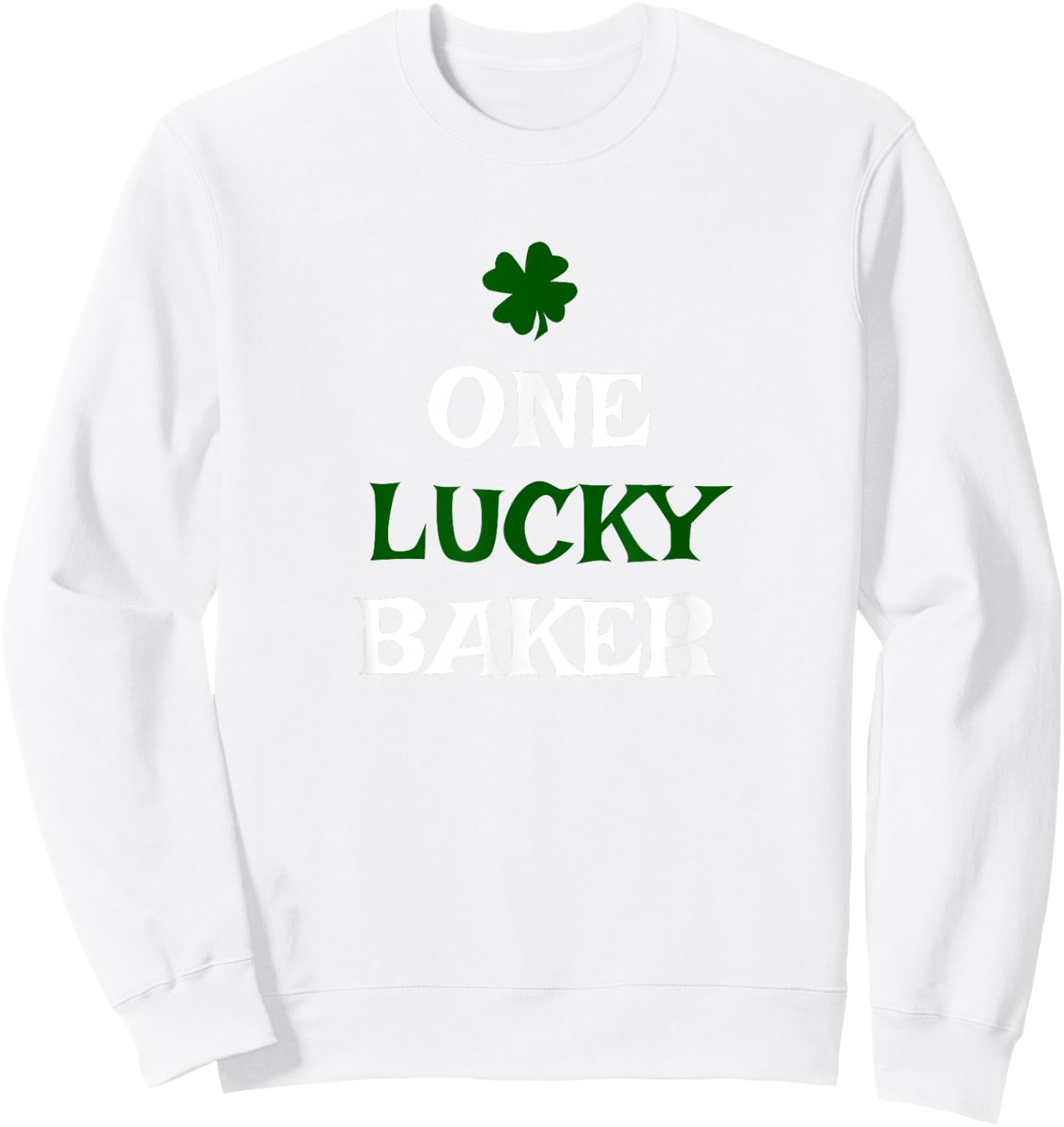One Lucky Baker St. Patrick's Day Funny Irish Baking Sweatshirt - Sweatshirt | White
