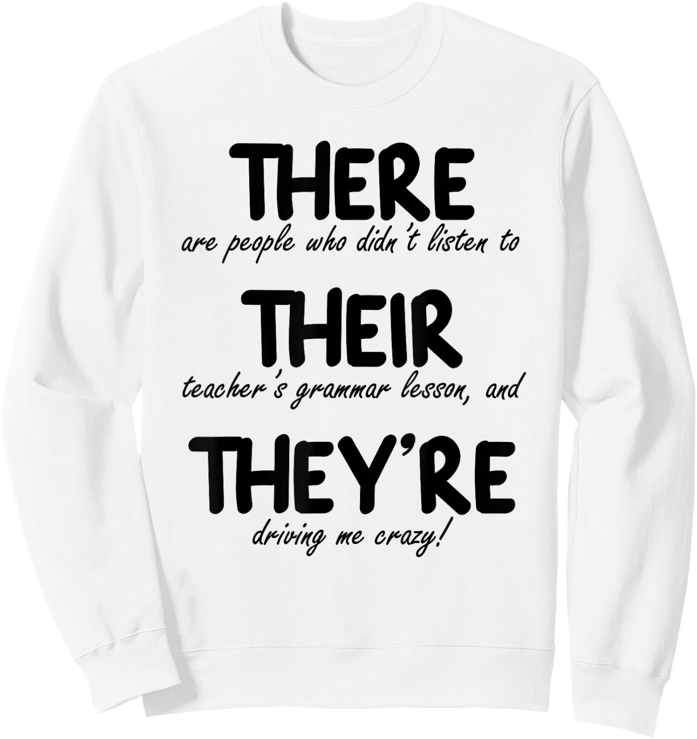 THERE THEIR THEY'RE: Funny Correct English Grammar, Teachers Women Sweatshirt - Sweatshirt | White