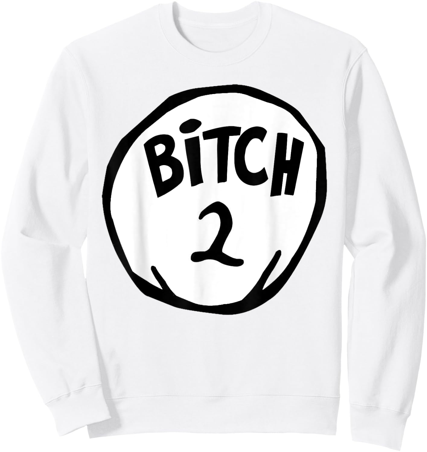 Funny Bitch 2 Matching Group Halloween Costume Sweatshirt - Sweatshirt | White