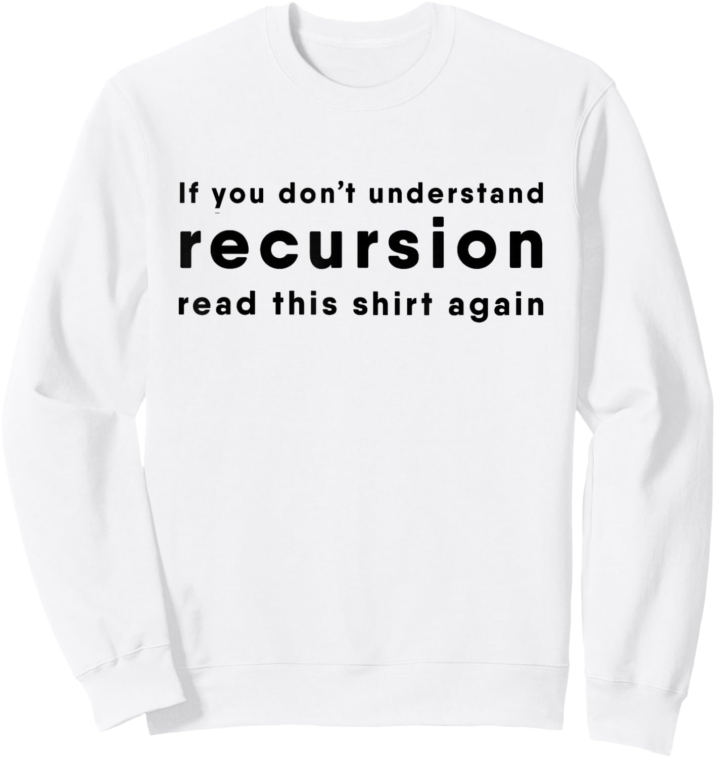 Programmer Recursion Recursion Definition Sweatshirt - Sweatshirt | White