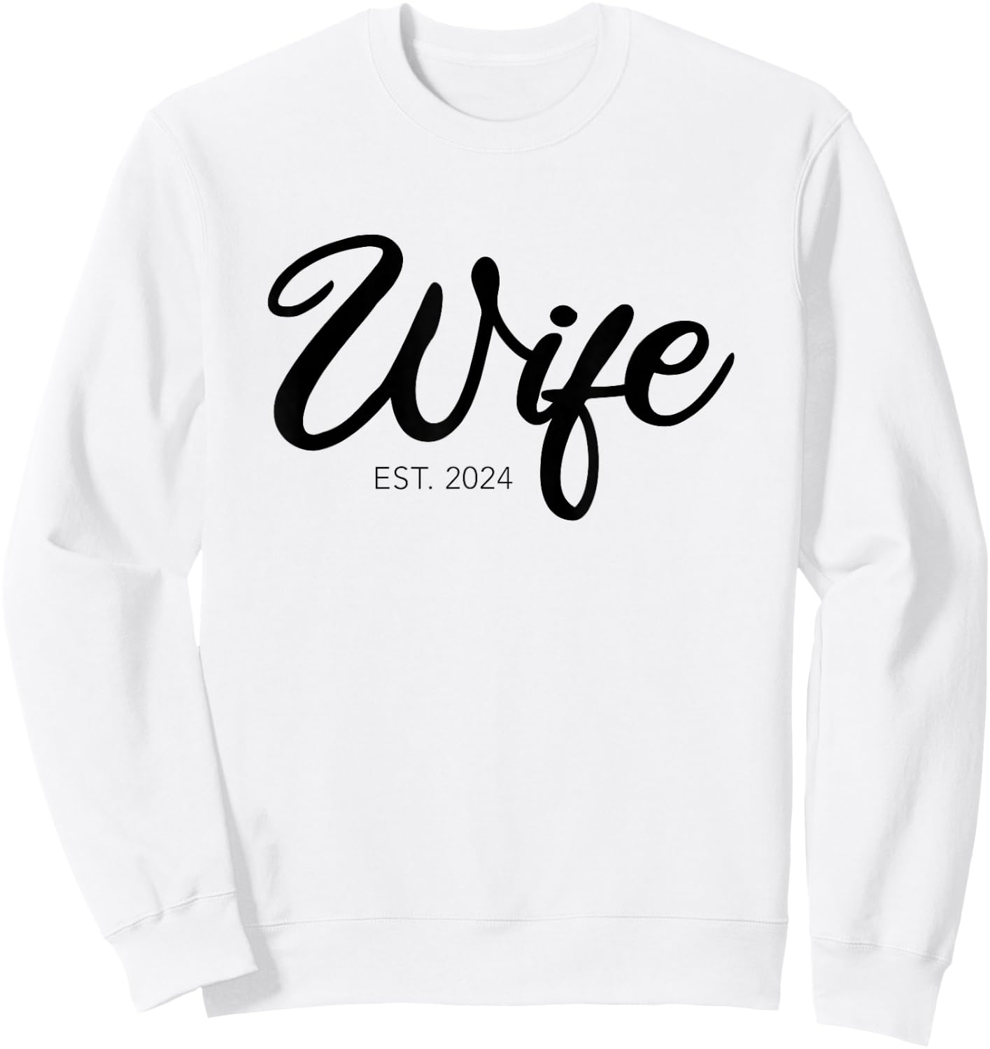 Wedding Wife Est. 2024 Sweatshirt - Sweatshirt | White