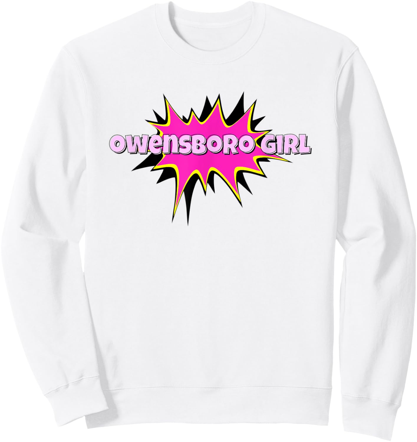 Owensboro Girl I Love Owensboro CITY Home Sweatshirt - Sweatshirt | White