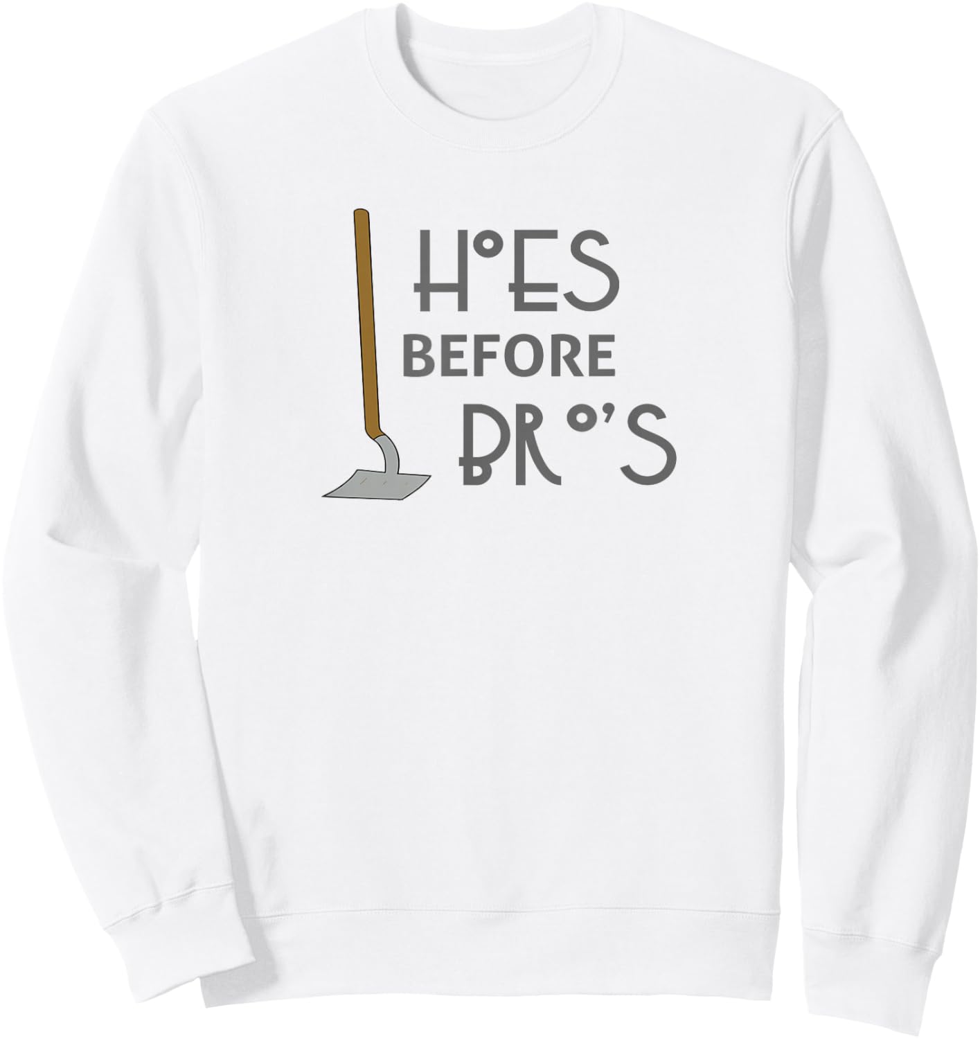 Gardening Shirt - Hoes Before Bros Sweatshirt - Sweatshirt | White