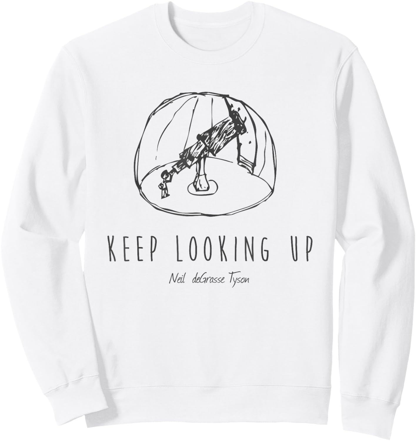 Neil deGrasse Tyson Keep Looking Up Original Drawing Sweatshirt - Sweatshirt | White