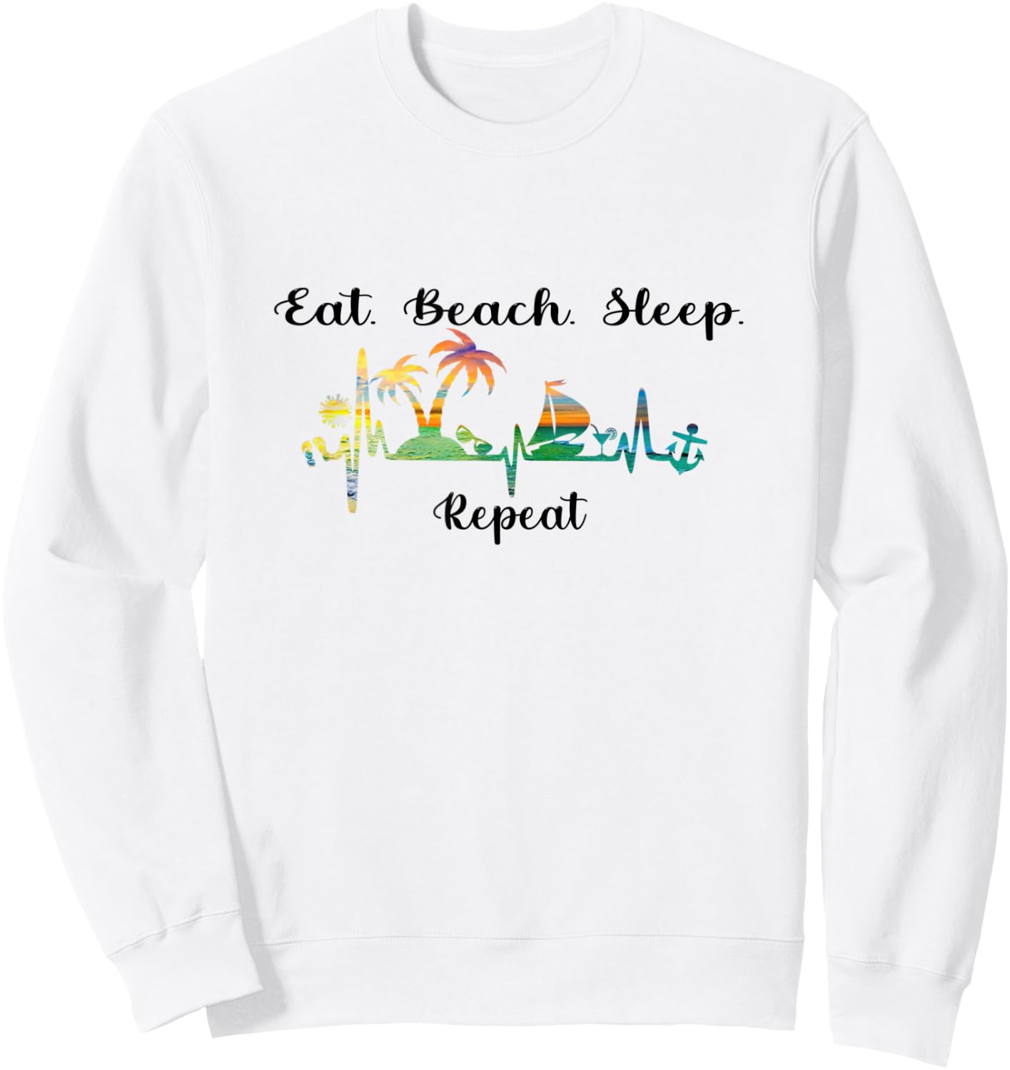 Eat Sleep Beach Repeat Summer Tropical Vacation Beach 2021 Sweatshirt - Sweatshirt | White