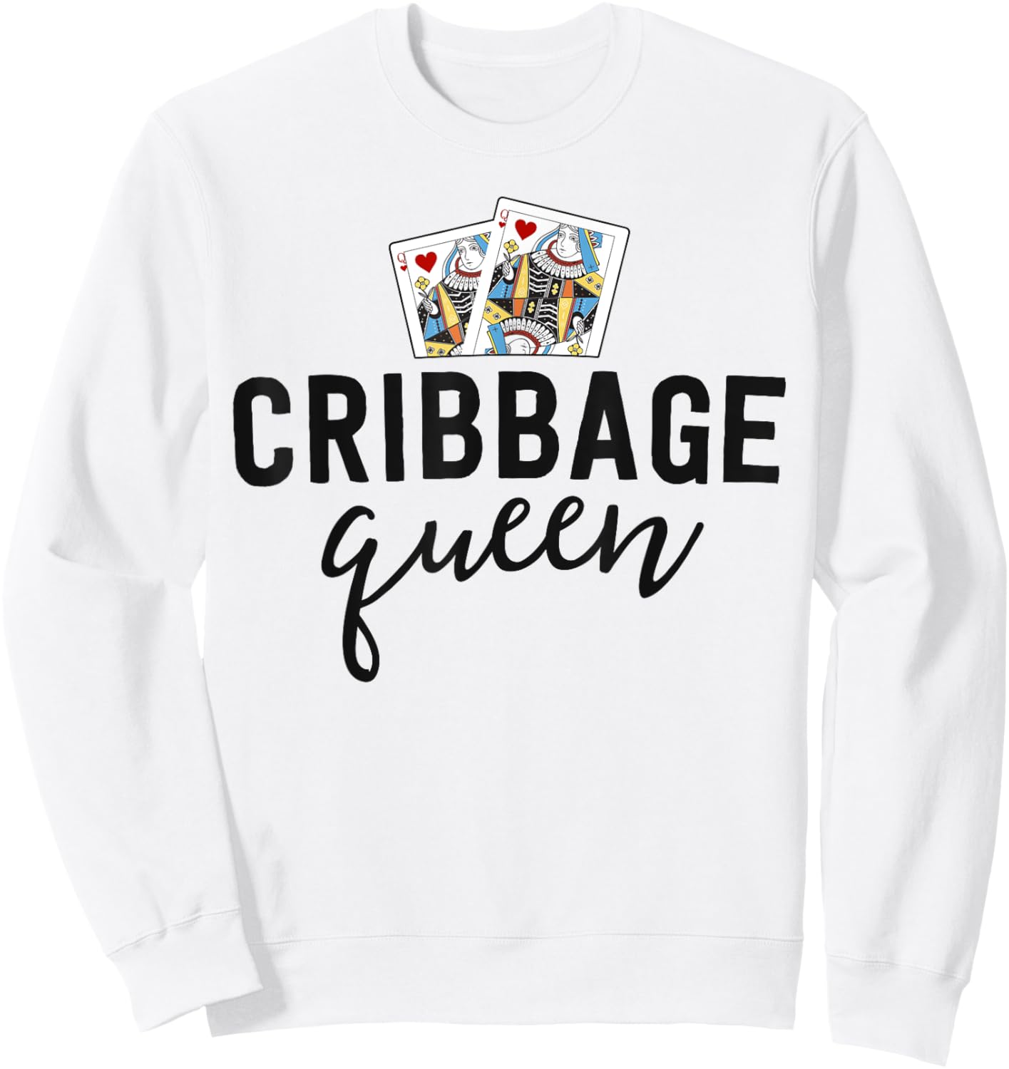 Funny Cribbage Shirt Women Cribbage Queen Player Mom Gift Sweatshirt - Sweatshirt | White
