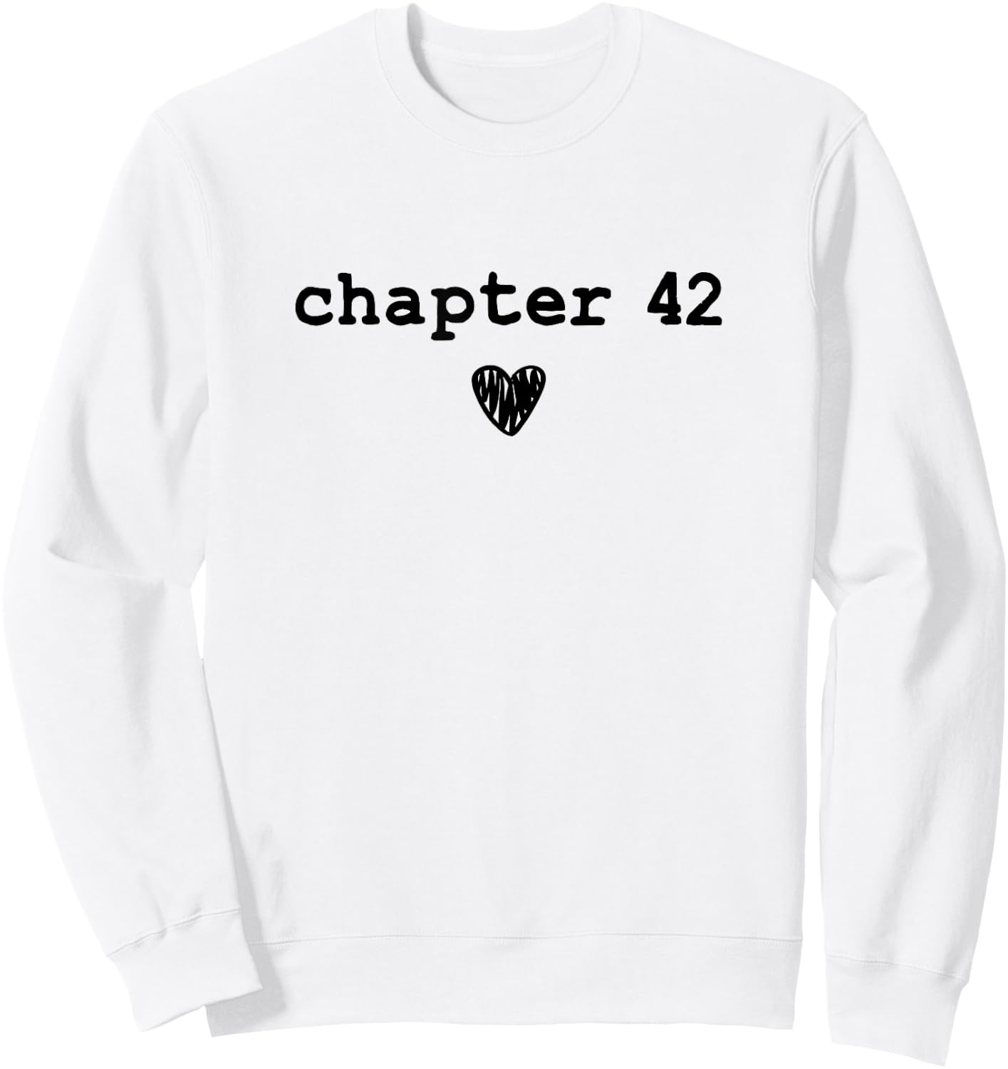 Chapter 42 - Book Lovers Readers & Authors 42nd Birthday Sweatshirt - Sweatshirt | White