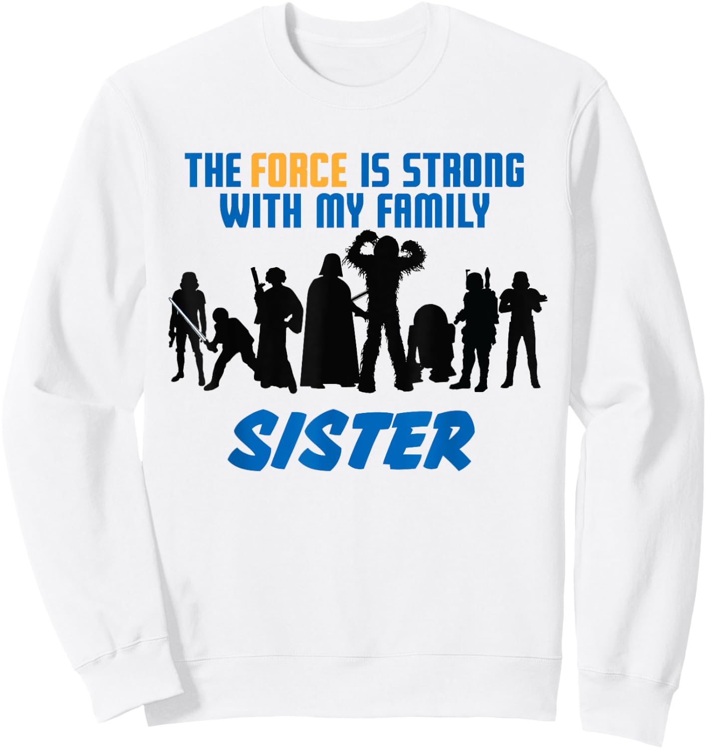Star Wars The Force Matching Family SISTER Sweatshirt - Sweatshirt | White