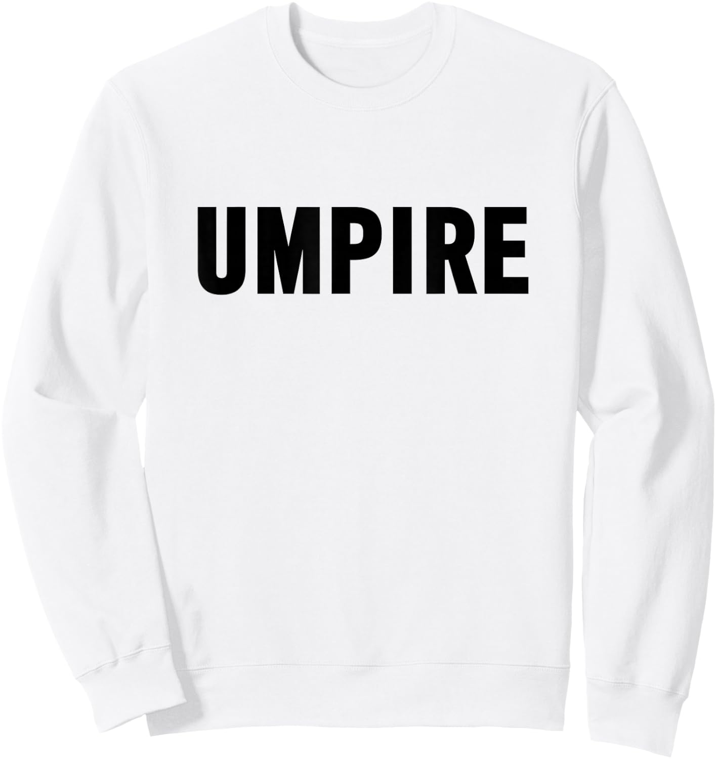 Umpire Shirt for Baseball, Umpire , Softball Umpire Sweatshirt - Sweatshirt | White