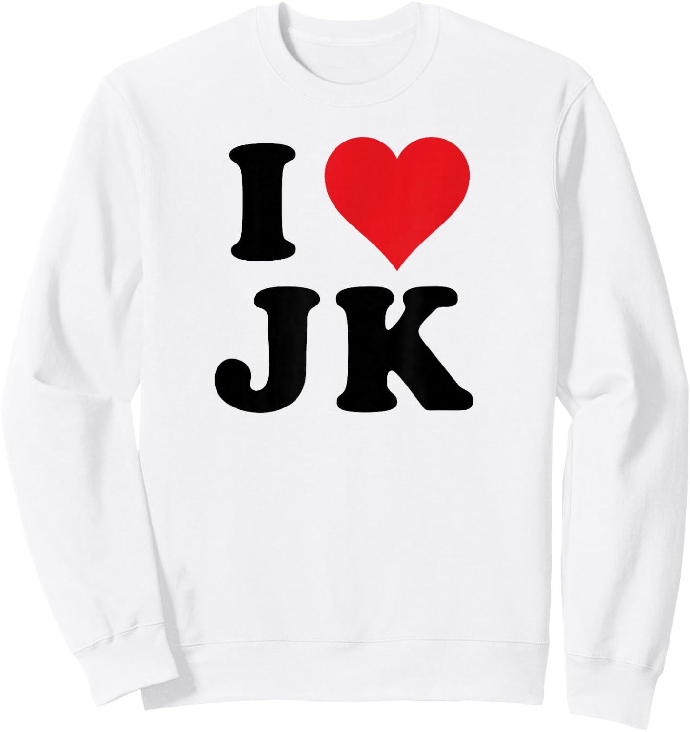 I Heart JK Initials I Love J.K. First And Last Name J K Sweatshirt - Sweatshirt | White