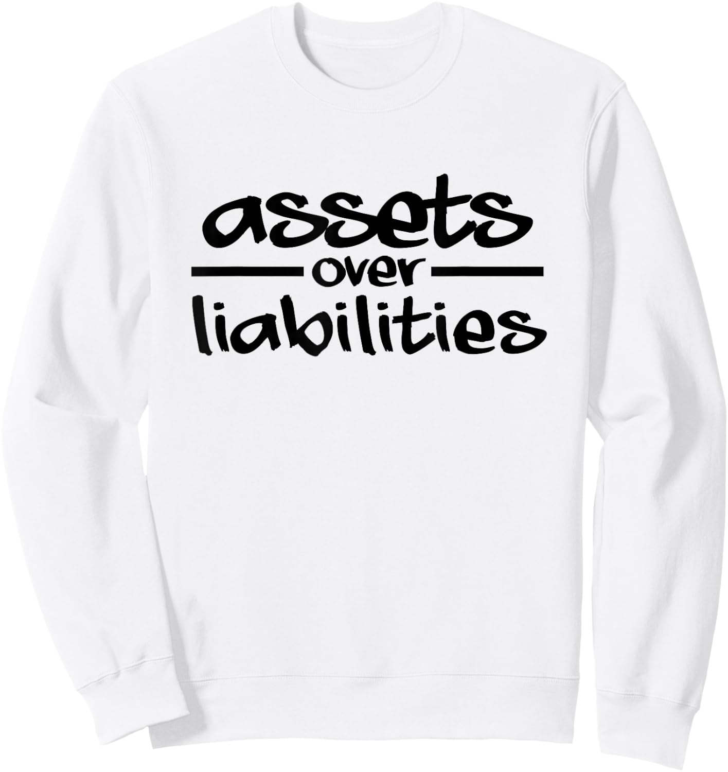 Assets Over Liabilities Accountant Sweatshirt - Sweatshirt | White