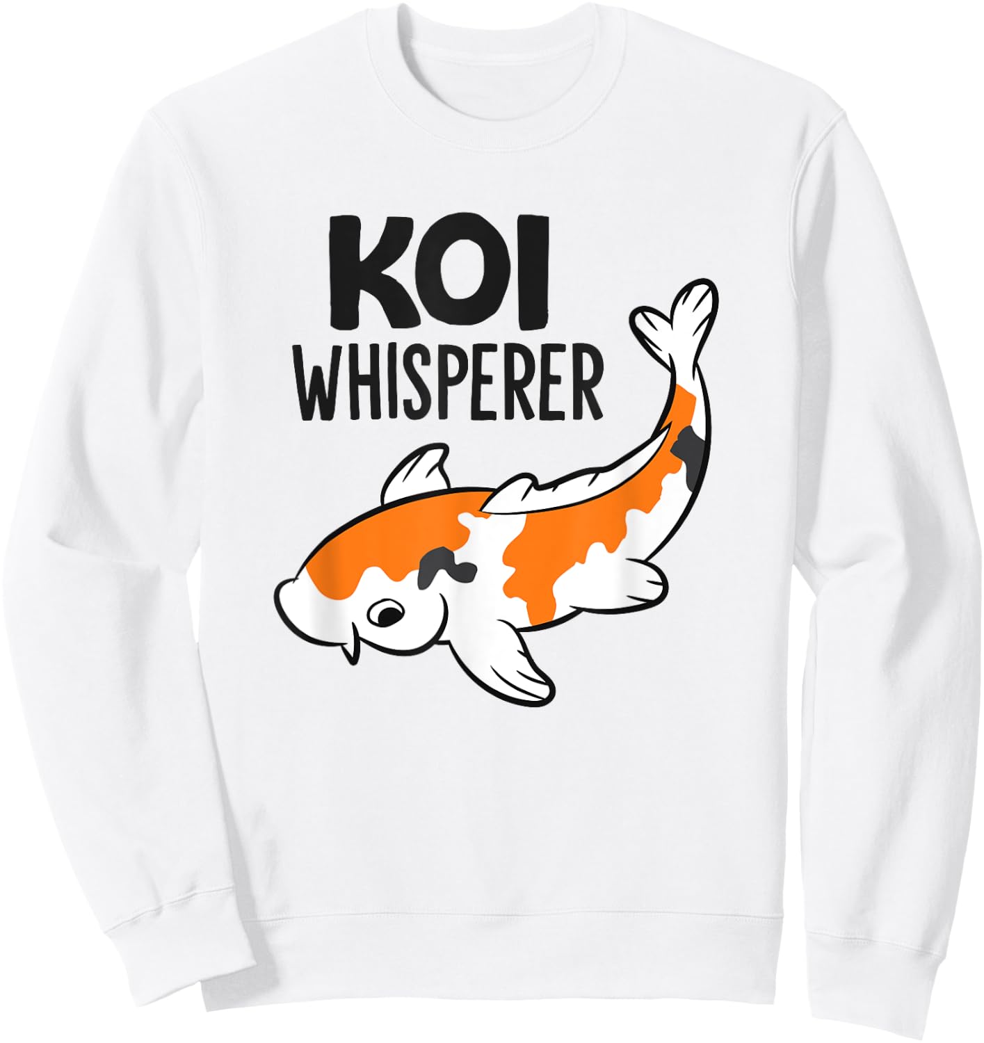 Koi Whisperer Japaense Koi Fish Owner Sweatshirt - Sweatshirt | White