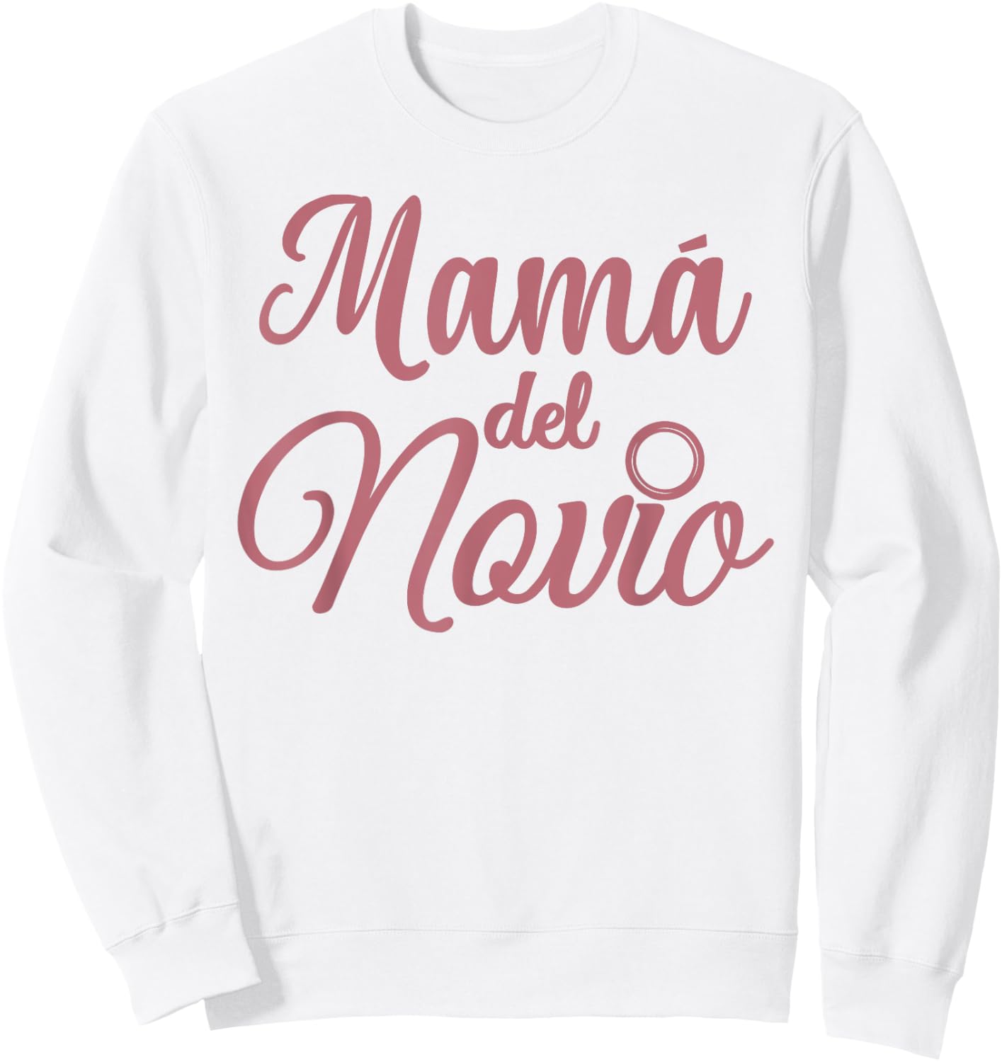 Mamá Del Novio, Spanish Mother Of The Groom Madre Wedding Sweatshirt - Sweatshirt | White