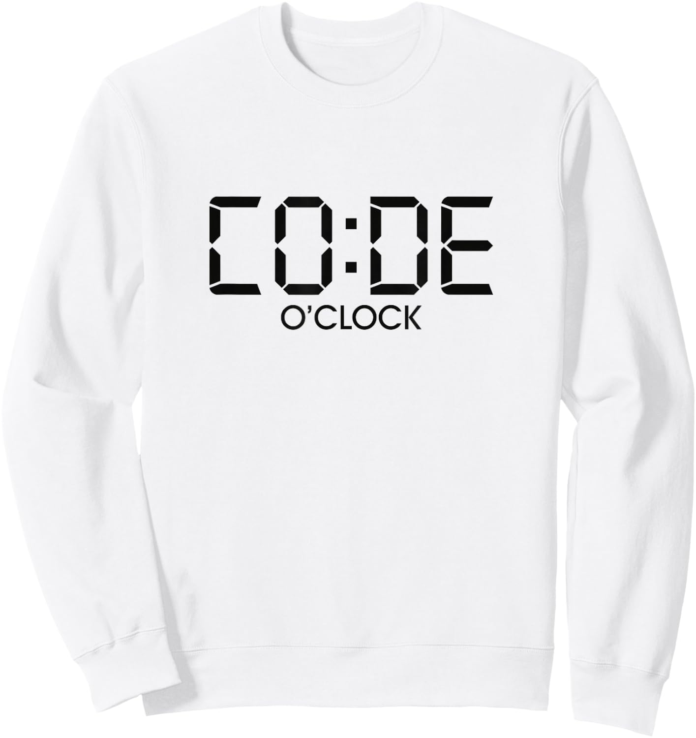 CO:DE O'CLOCK Funny Coding Programmer Gift Code O Clock Sweatshirt - Sweatshirt | White