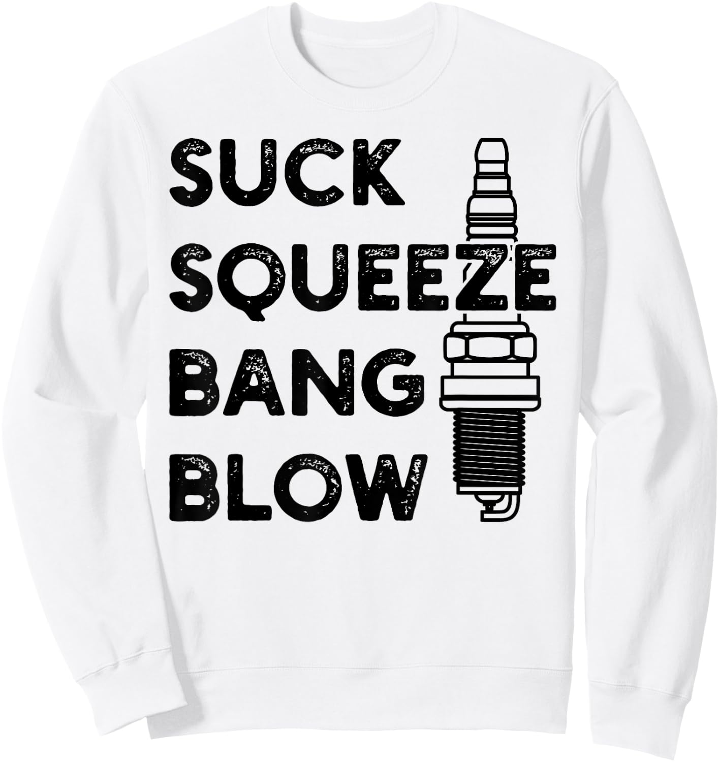 Gasoline engine - Four stroke cycle - Suck Squeeze Bang Blow Sweatshirt - Sweatshirt | White