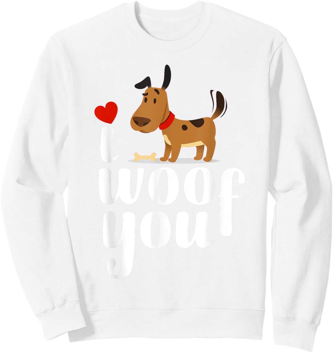 I Woof You Dog Love Valentine Sweatshirt - Sweatshirt | White