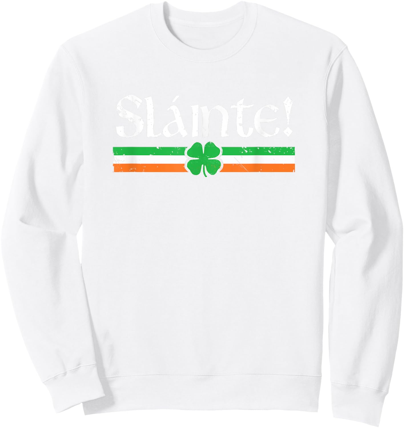 Slainte Shirt Irish Cheers Toast Shamrock St Paddys Day Sweatshirt - Sweatshirt | White