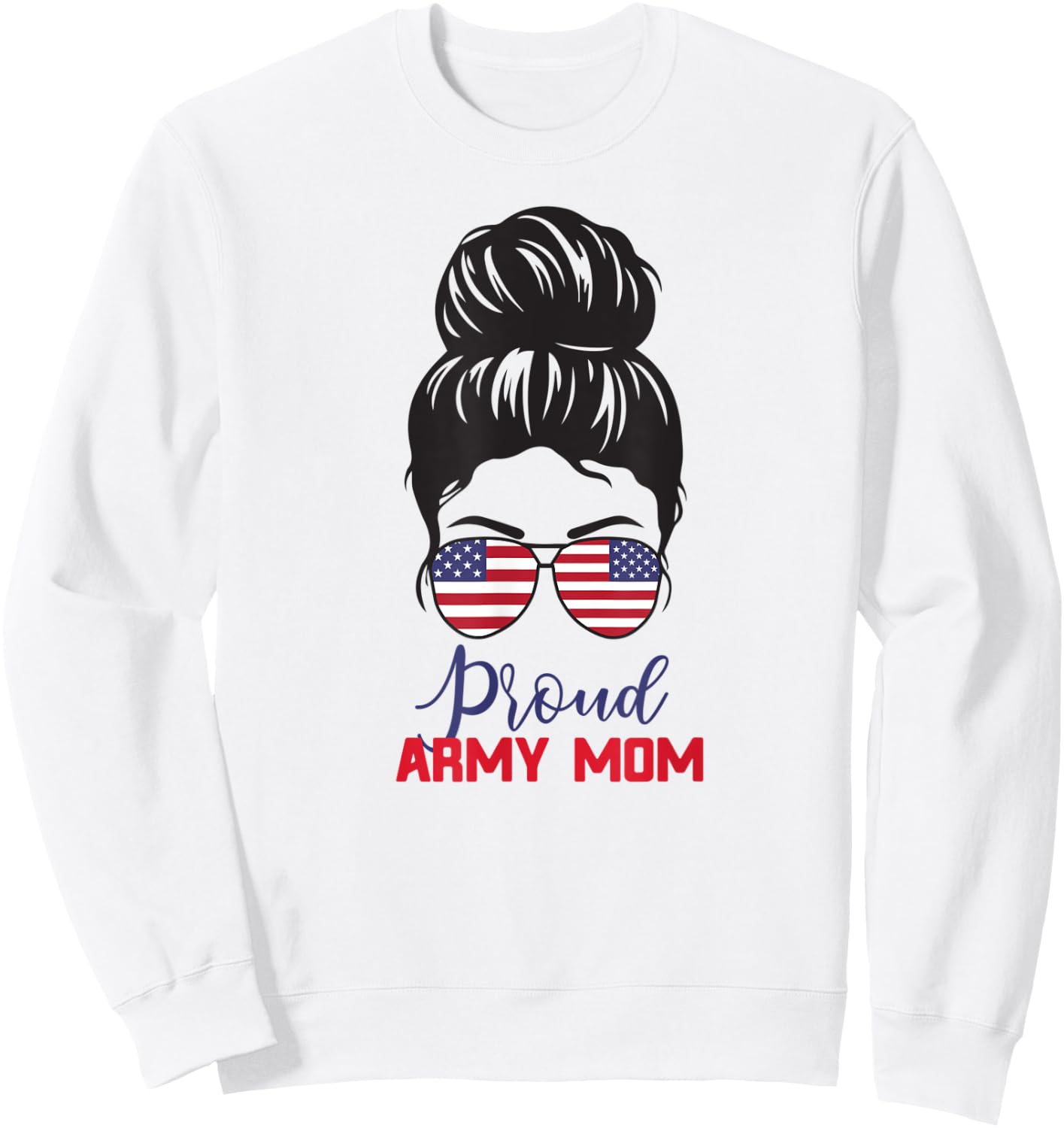Proud Army Mom Messy Bun Soldier veterans day Sweatshirt - Sweatshirt | White