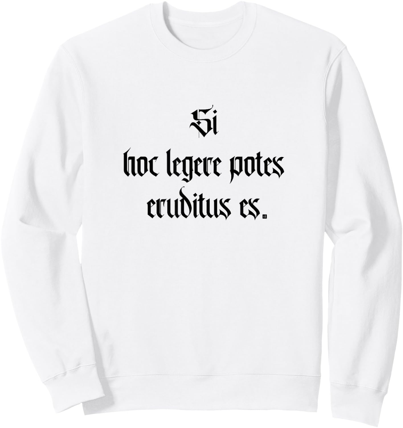 If You Can Read This, You're Over-Educated Learn Latin Sweatshirt - Sweatshirt | White