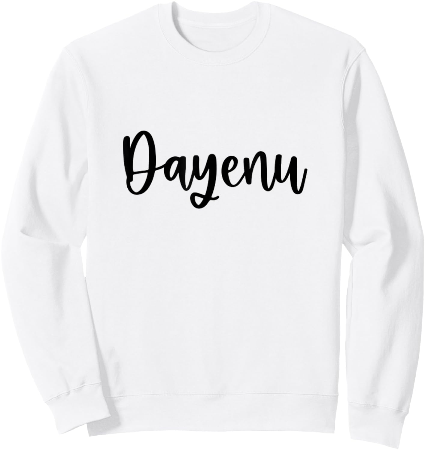 Dayenu Jewish Passover It Would Have Been Enough Sweatshirt - Sweatshirt | White