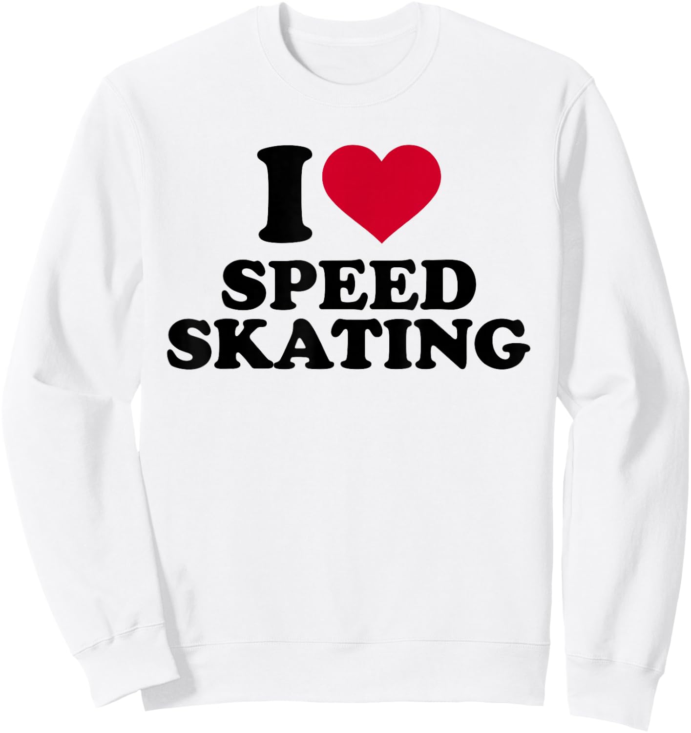 I love speed skating Sweatshirt - Sweatshirt | White
