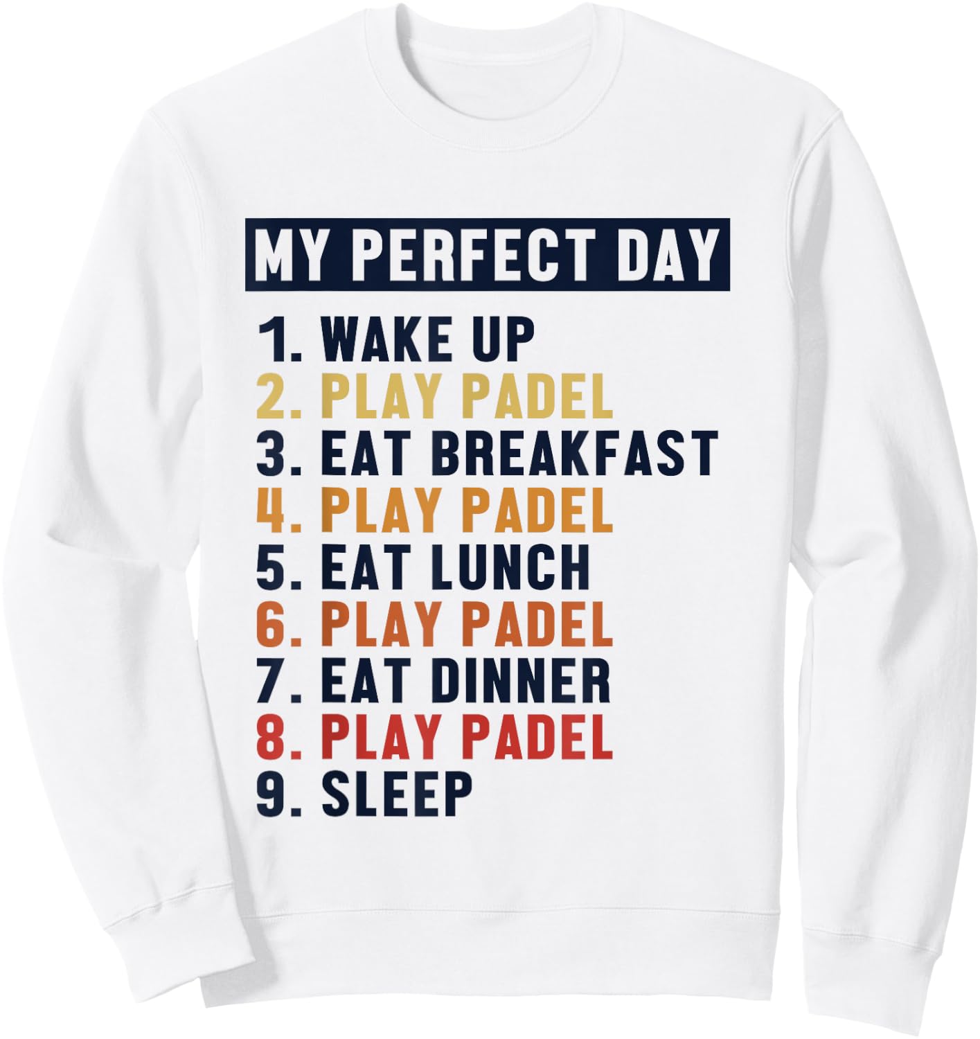 Padel Perfect Day Paddleball Padel Tennis Padel Player Padel Sweatshirt - Sweatshirt | White
