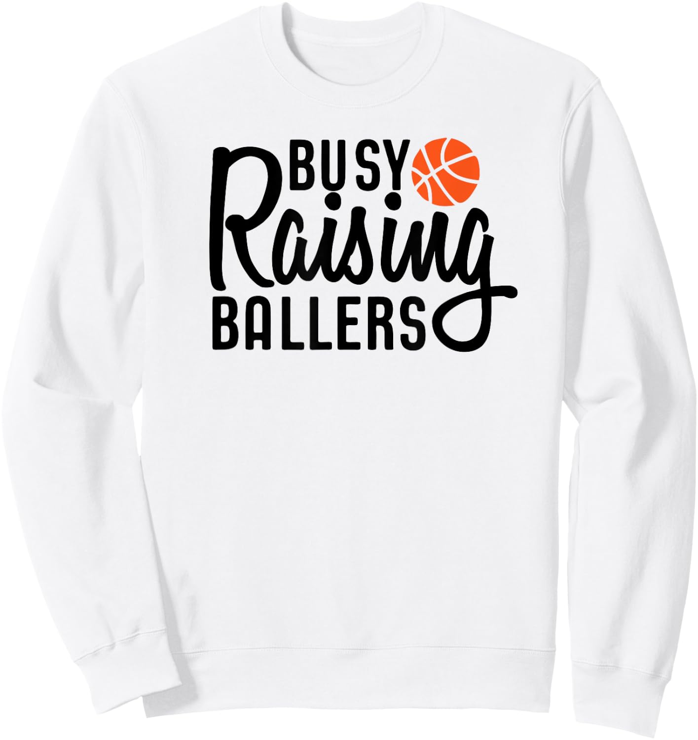 Busy Raising Ballers Basketball Sweatshirt - Sweatshirt | White