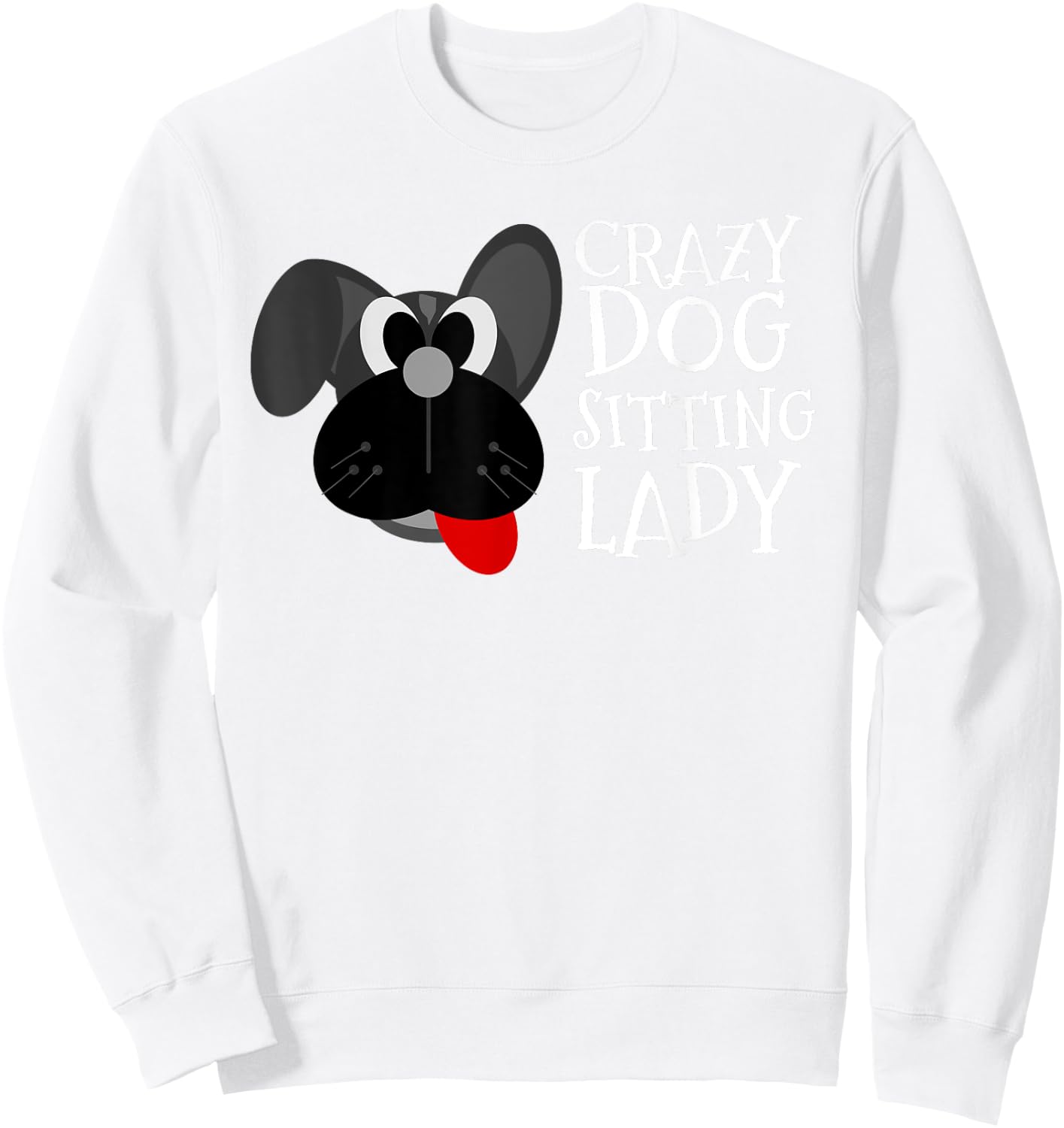 Dog Sitter Crazy Dog Sitting Lady Walker Babysitter Gift Sweatshirt - Sweatshirt | White