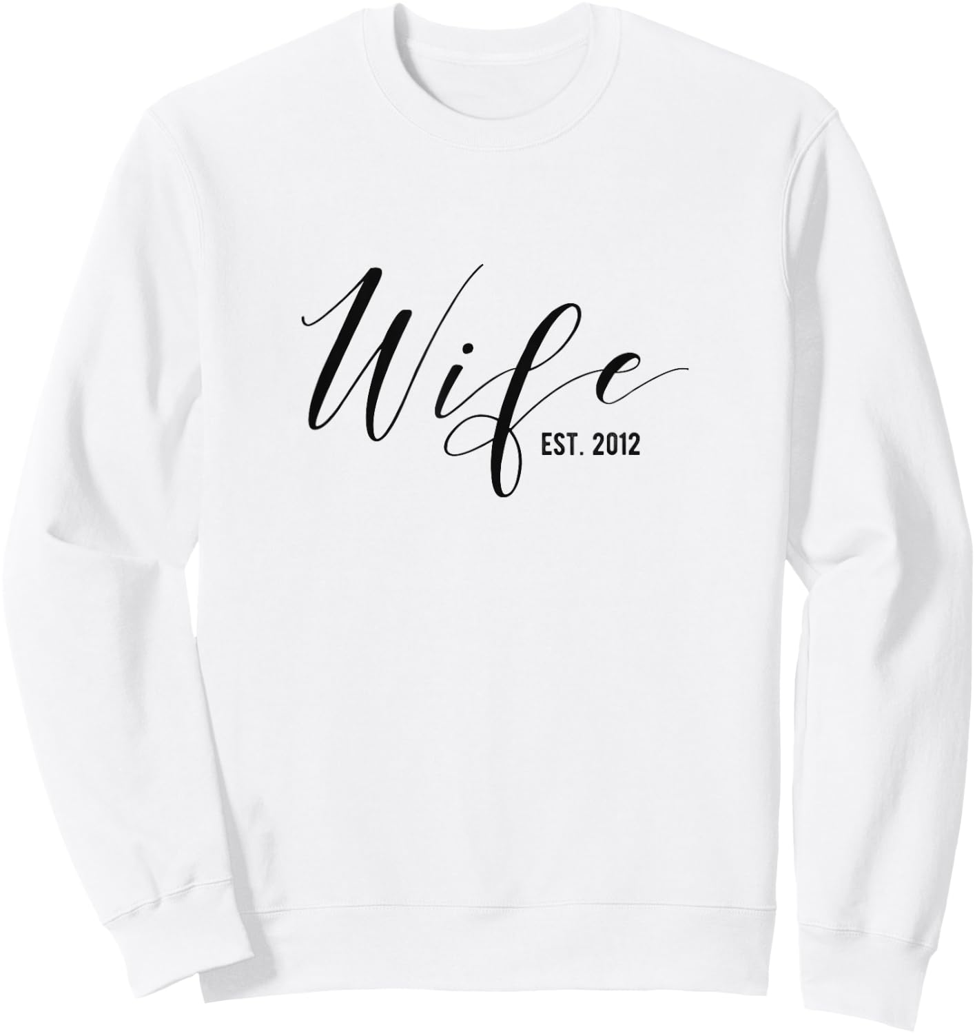 7th Wedding Anniversary Gift Wife Est 2012 Sweatshirt - Sweatshirt | White