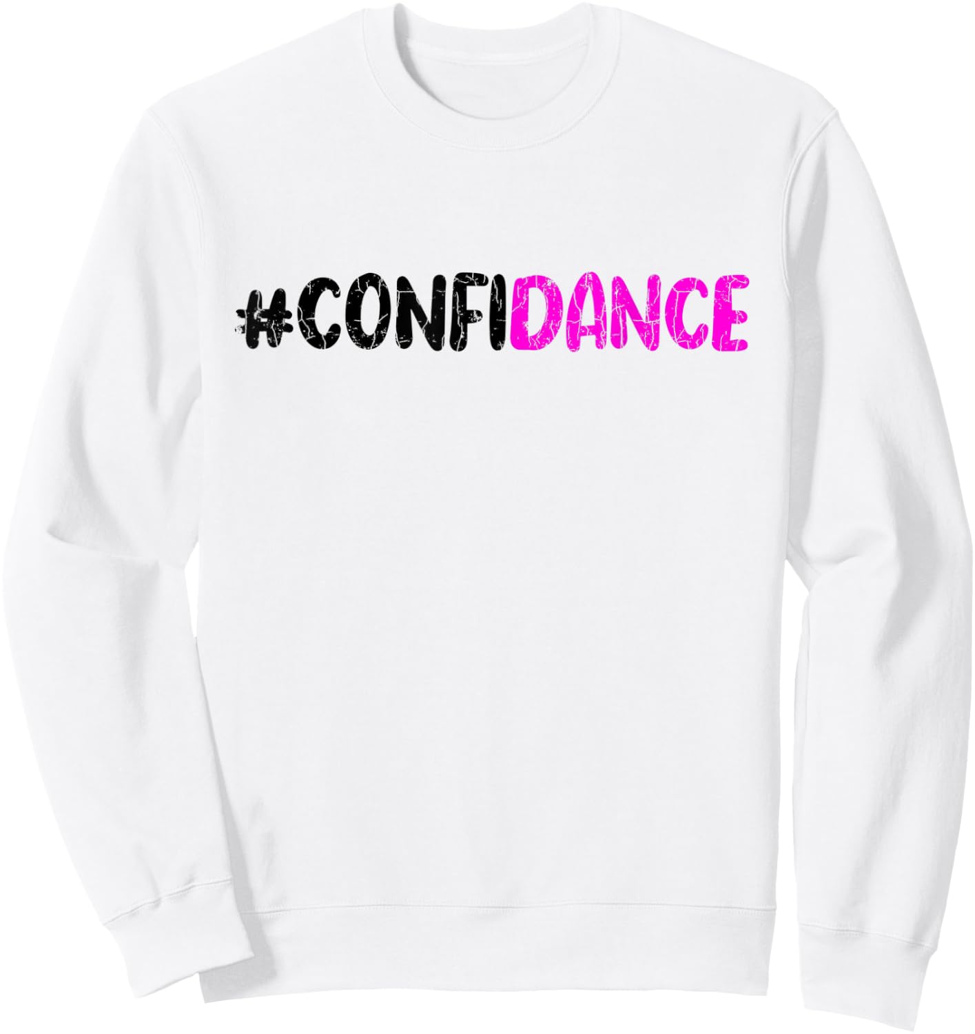 Confidance Funny Dancer Dancing Dance Lover Graphic Sweatshirt - Sweatshirt | White