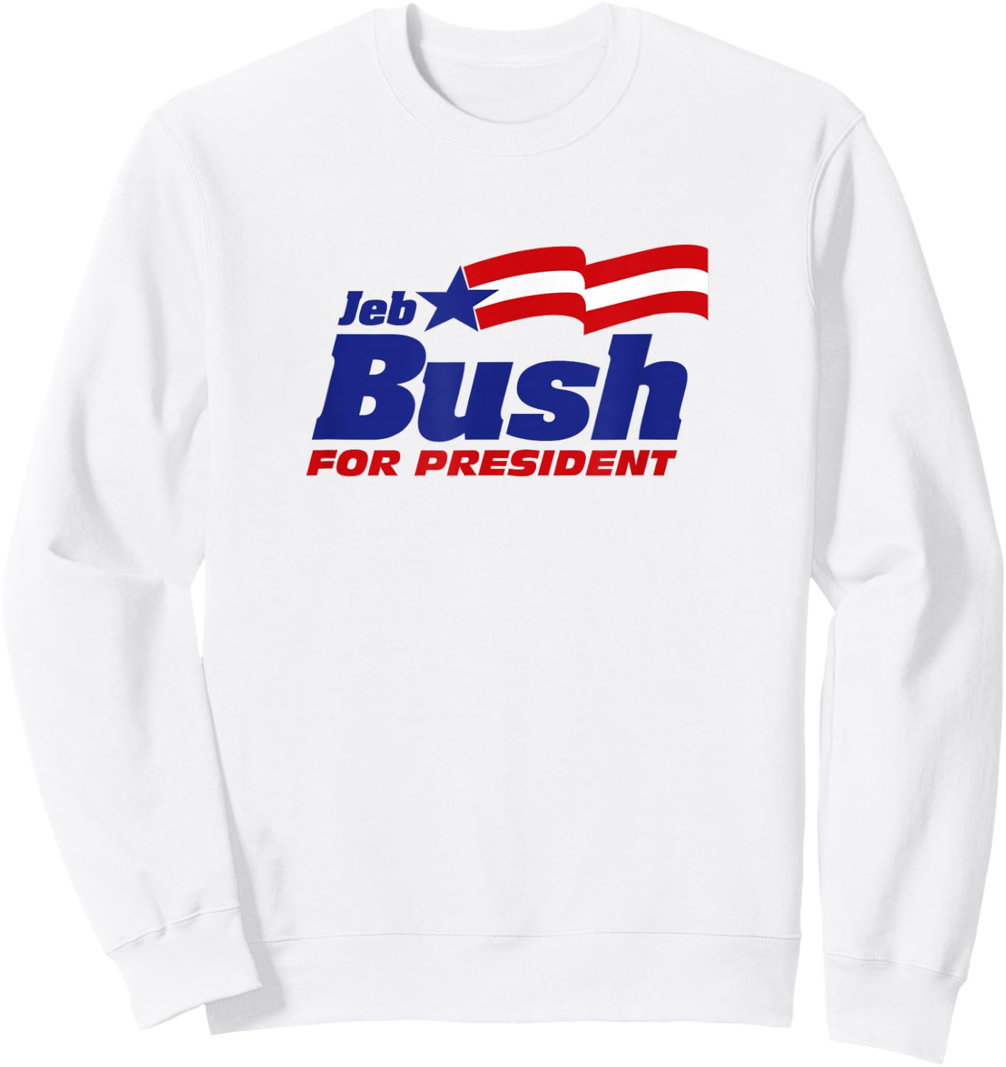 Jeb Bush For President 2024 | Bush 2024 Republican Patriot Sweatshirt - Sweatshirt | White