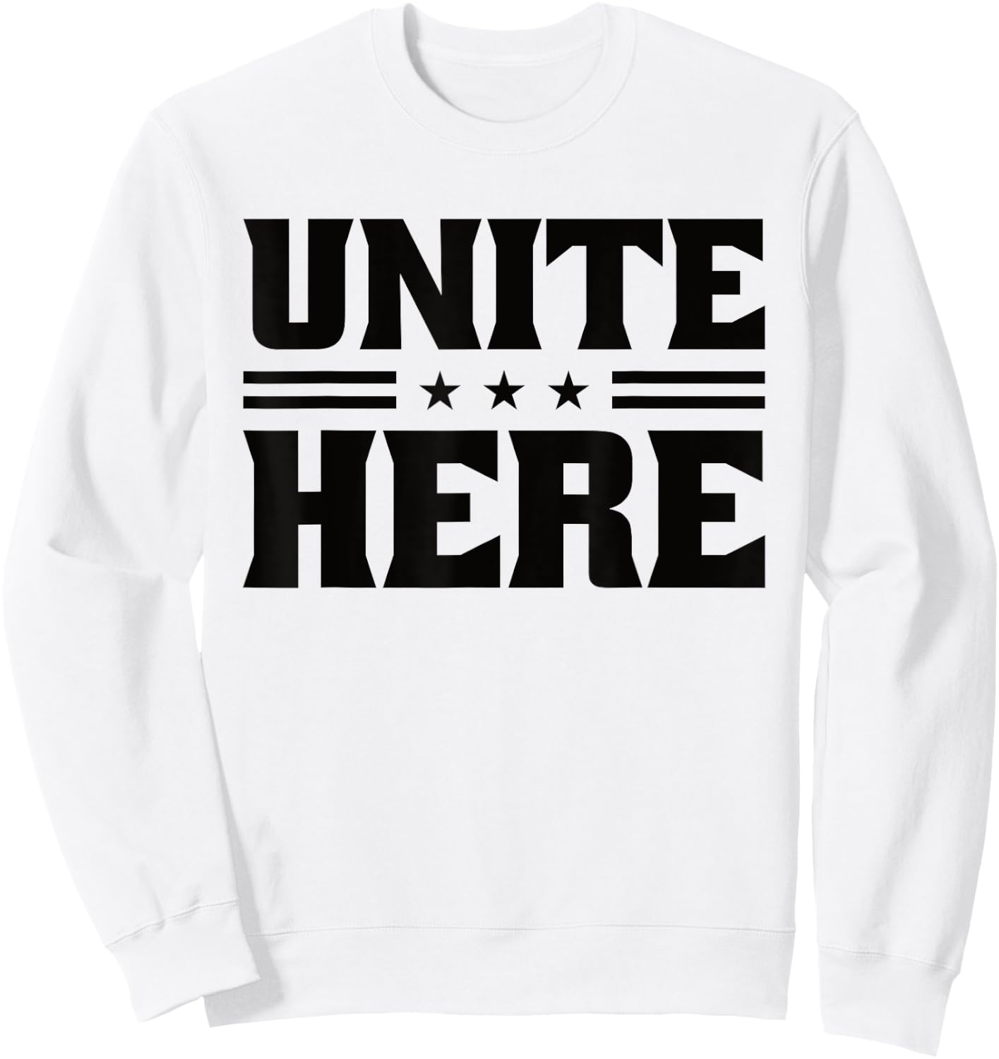 Unite Here Pro Labor Union Workers Sweatshirt - Sweatshirt | White