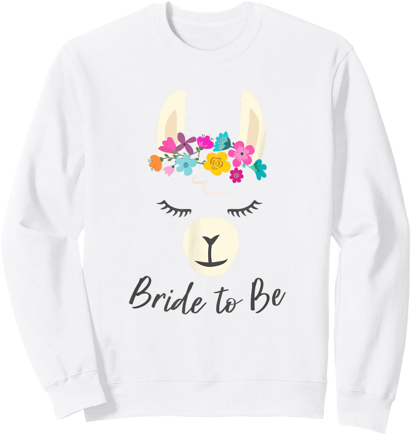 Llama Bride to Be Wedding Bridal Shower Alpaca Sweatshirt - Sweatshirt | White