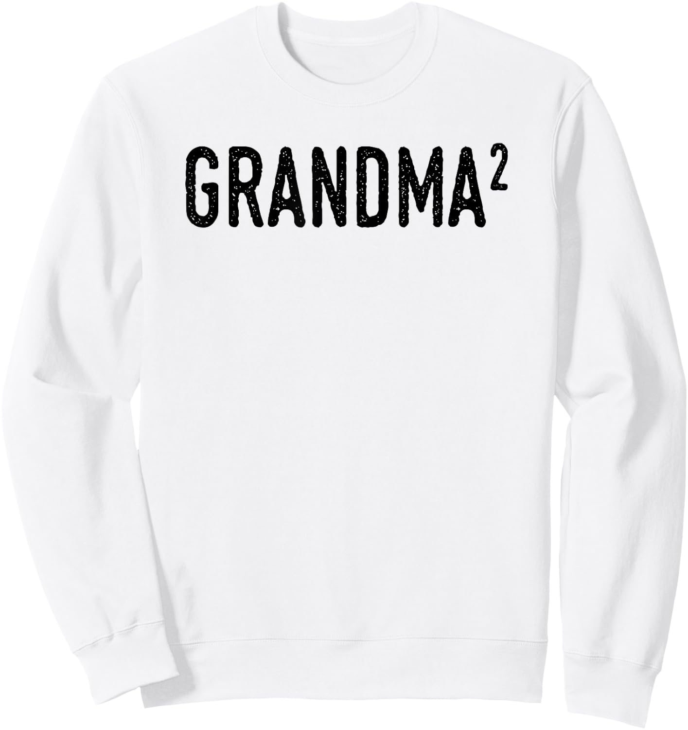 Grandma Squared Shirt Funny Grandma Again Sweatshirt - Sweatshirt | White