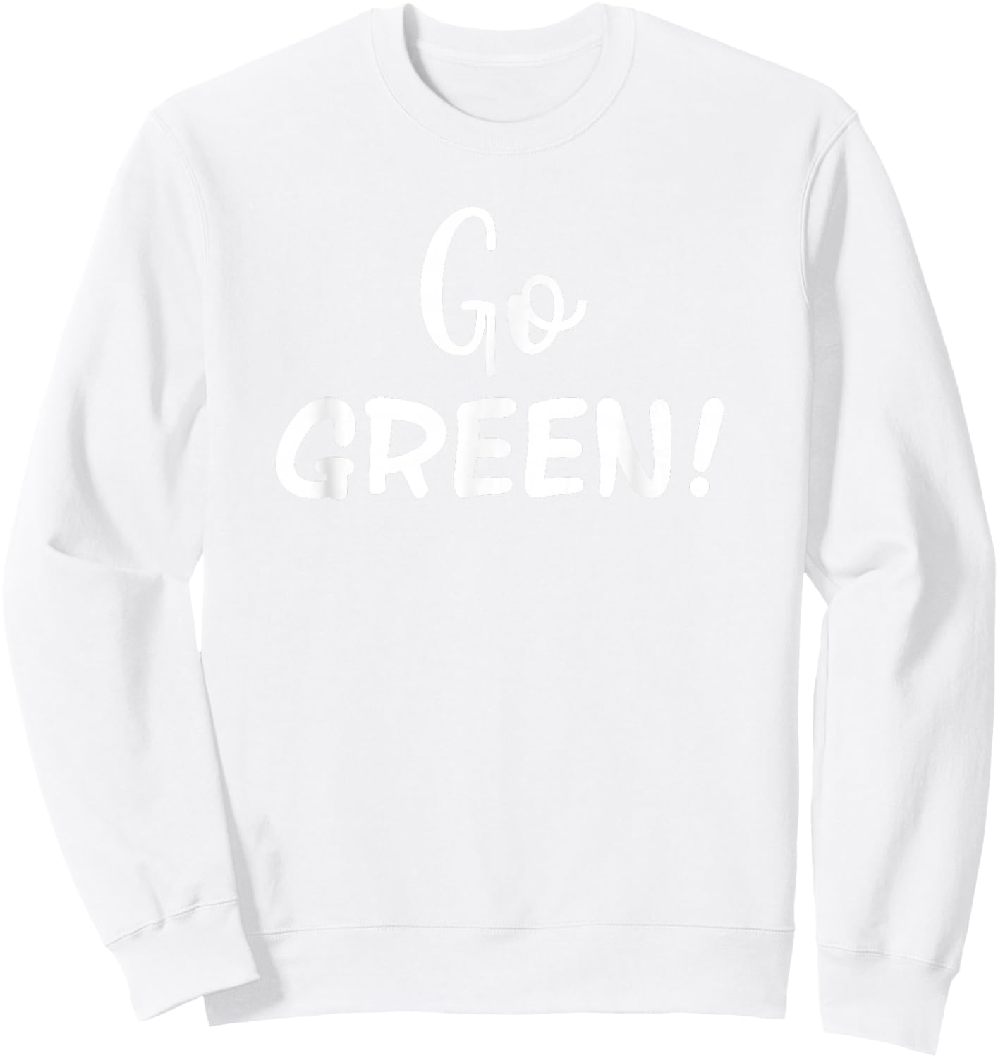 Go Green! Team Spirit Game School Competition Color Sports Sweatshirt - Sweatshirt | White