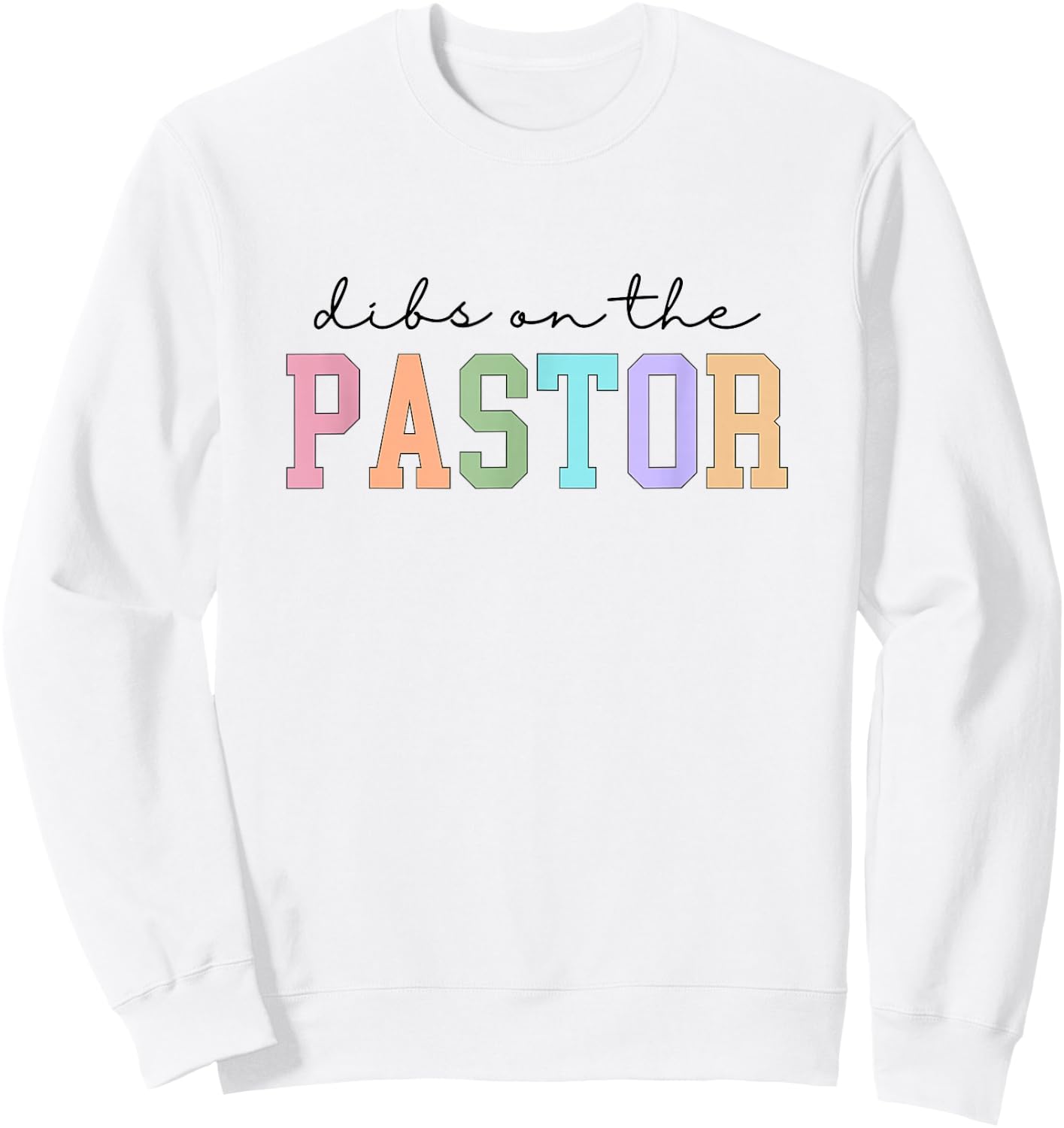 Dibs On The Pastor Christian Church Pastors Wife Sweatshirt - Sweatshirt | White