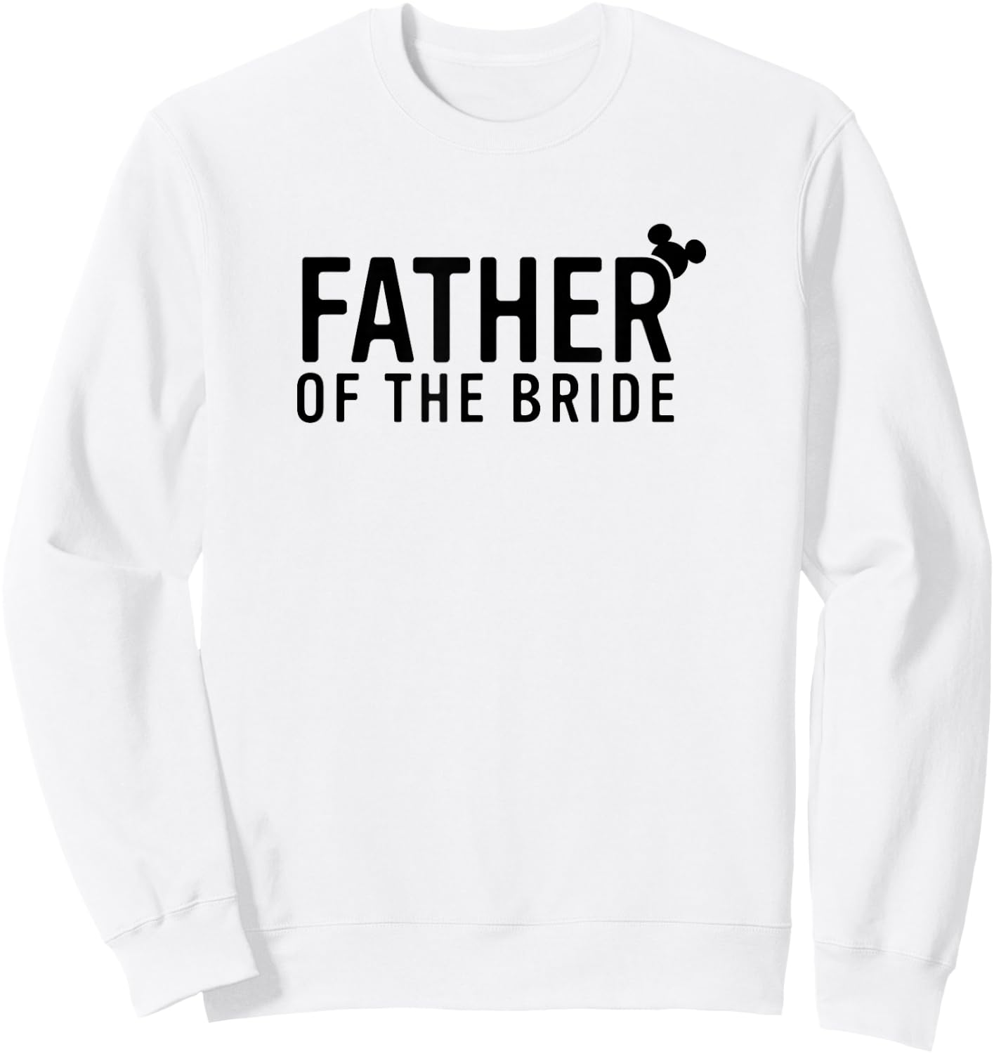 Disney Mickey And Friends Father Of The Bride Sweatshirt - Sweatshirt | White