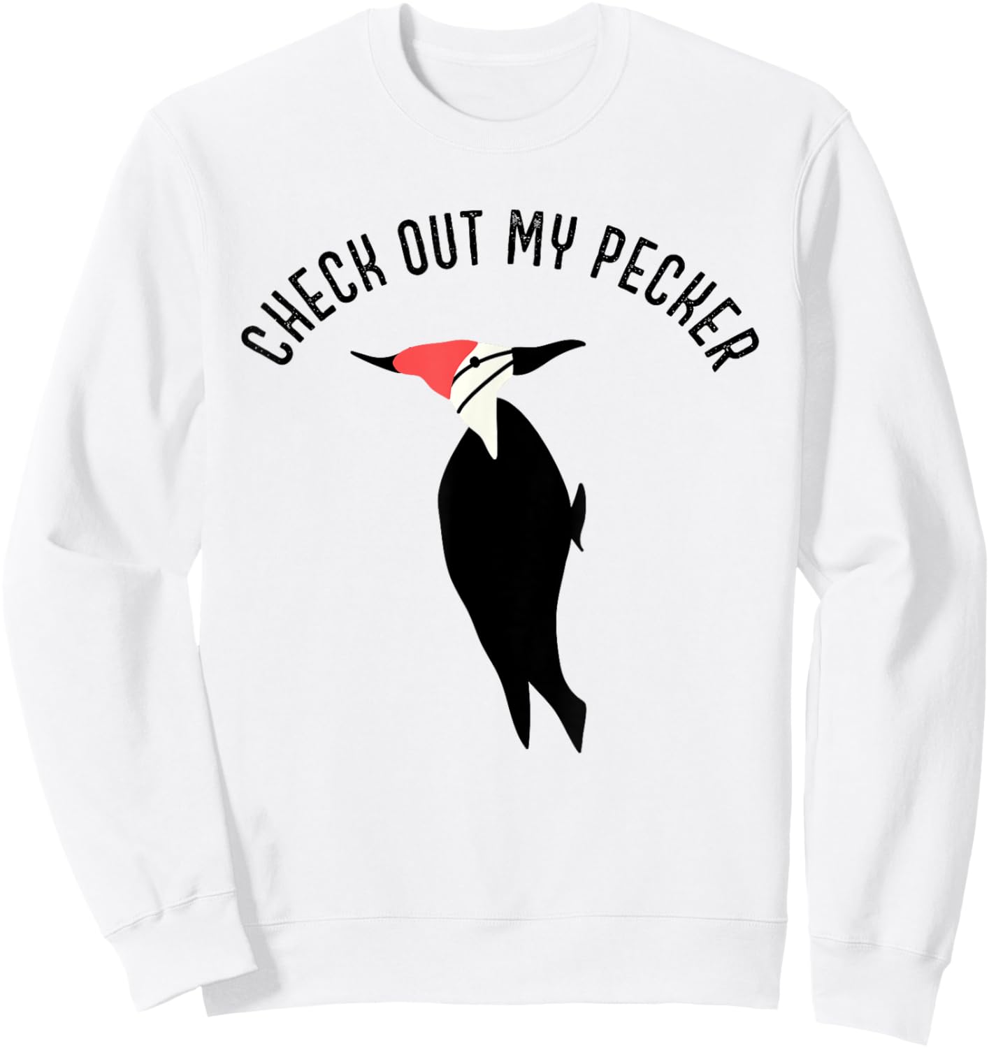 Check Out My Pecker Funny Woodpecker Bird Sweatshirt - Sweatshirt | White