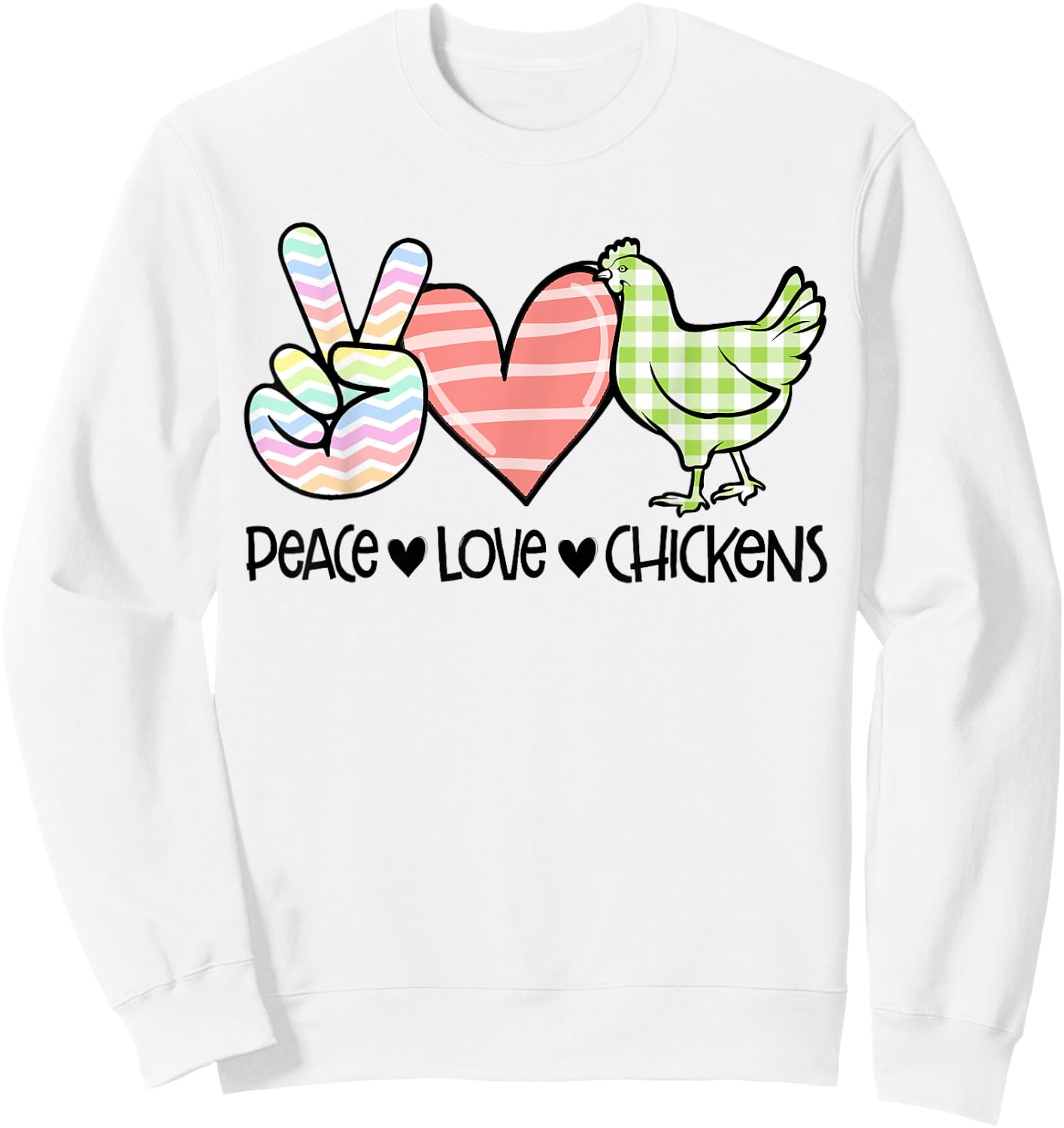 Peace Love Chickens Chicken Lover Sweatshirt - Sweatshirt | White
