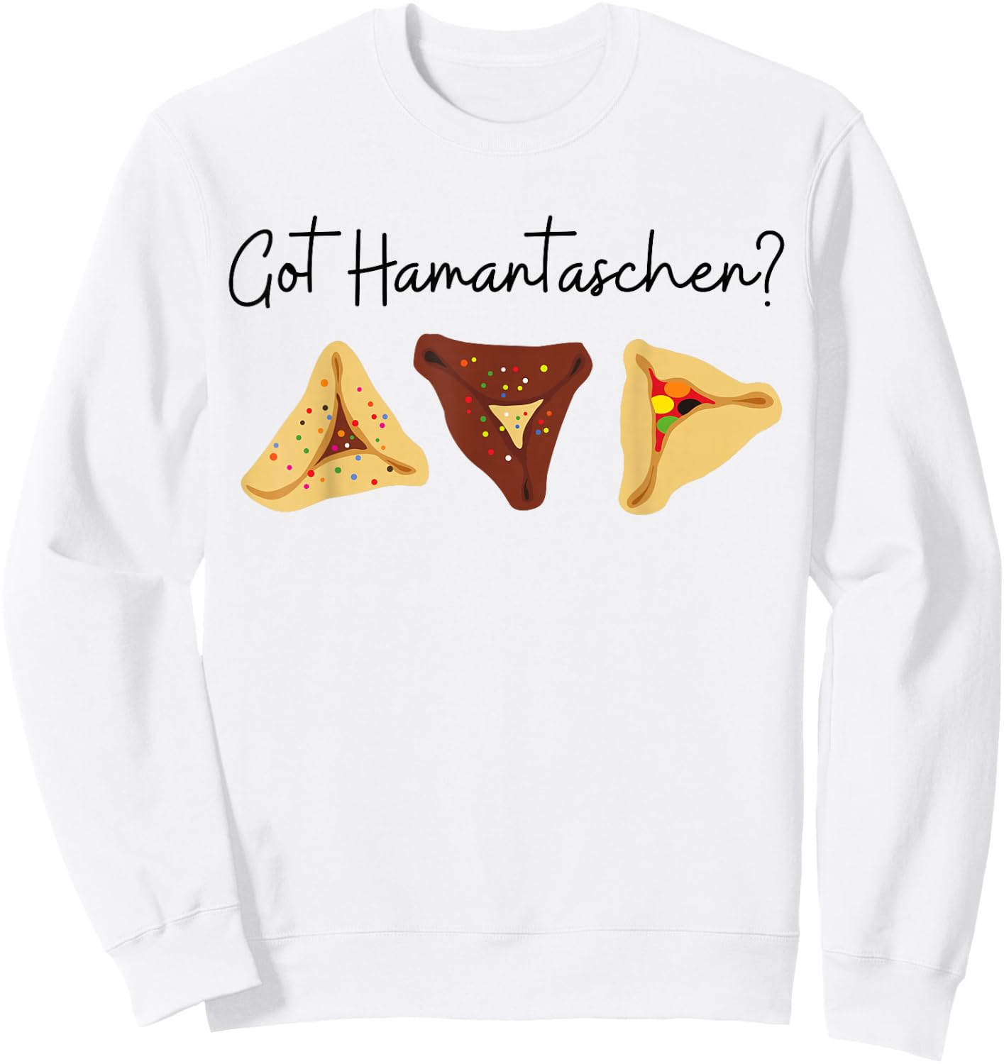 Happy Purim Got Hamantaschen? Jewish Baking Queen Esther Sweatshirt - Sweatshirt | White