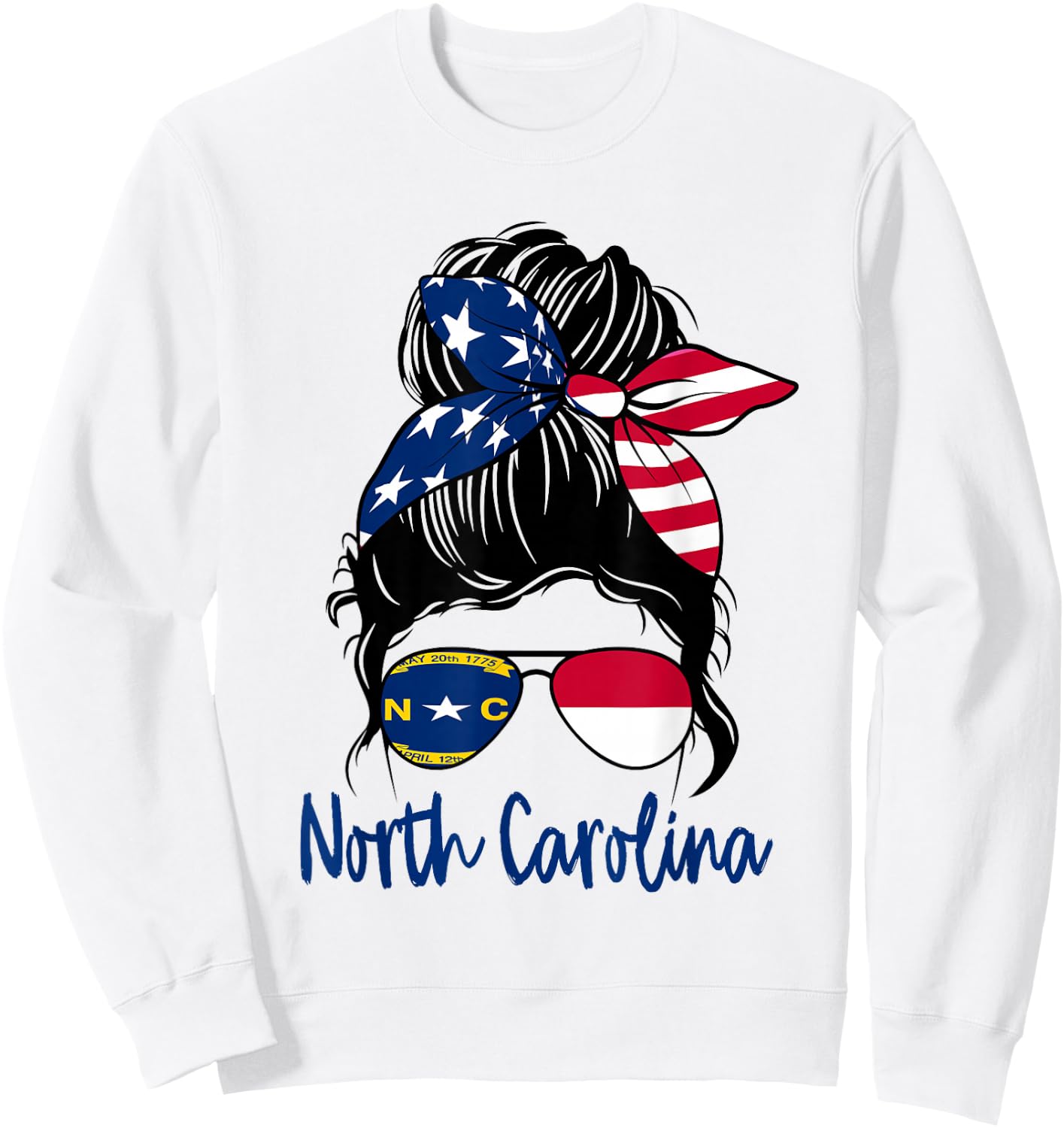 North Carolina Flag Messy bun Girl Patriotic Southern Pride Sweatshirt - Sweatshirt | White