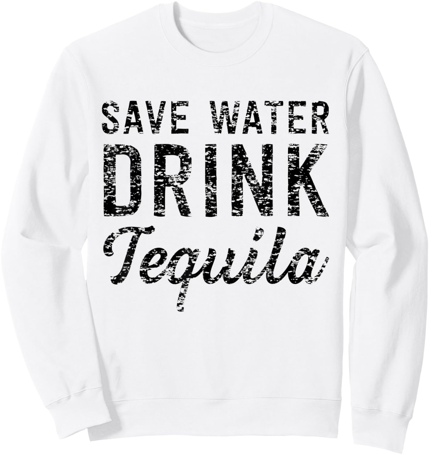 Save water drink tequila Sweatshirt - Sweatshirt | White