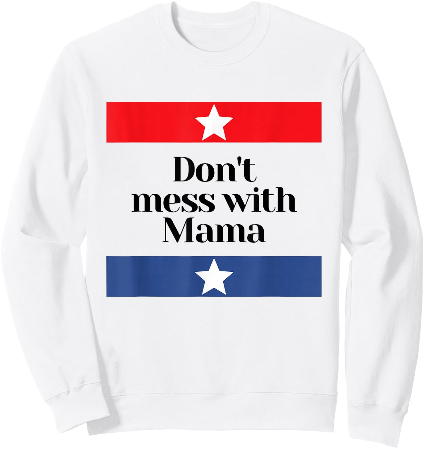 Don't Mess with Mama Texas Mom Sweatshirt - Sweatshirt | White