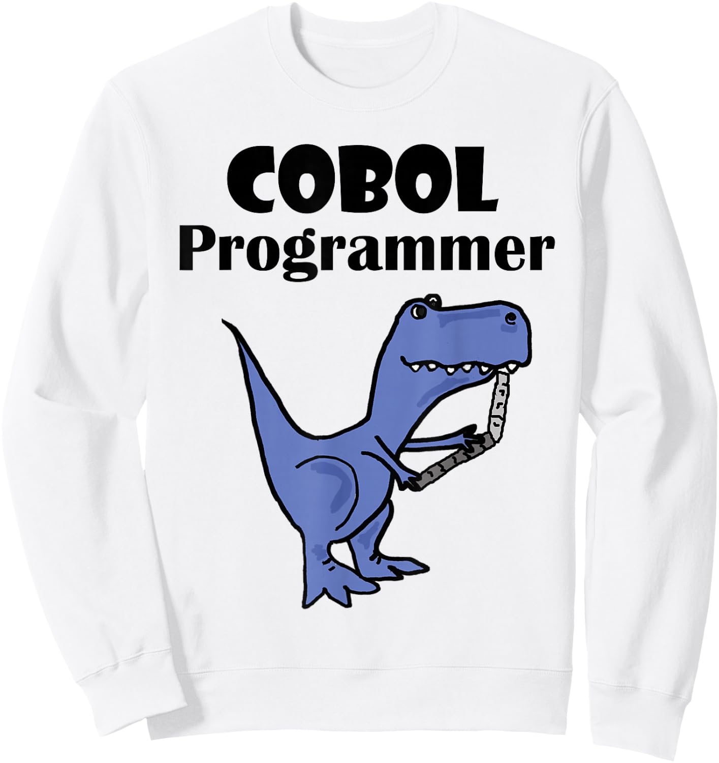 SmileteesJobs Funny T-rex Dinosaur COBOL Programmer Sweatshirt - Sweatshirt | White