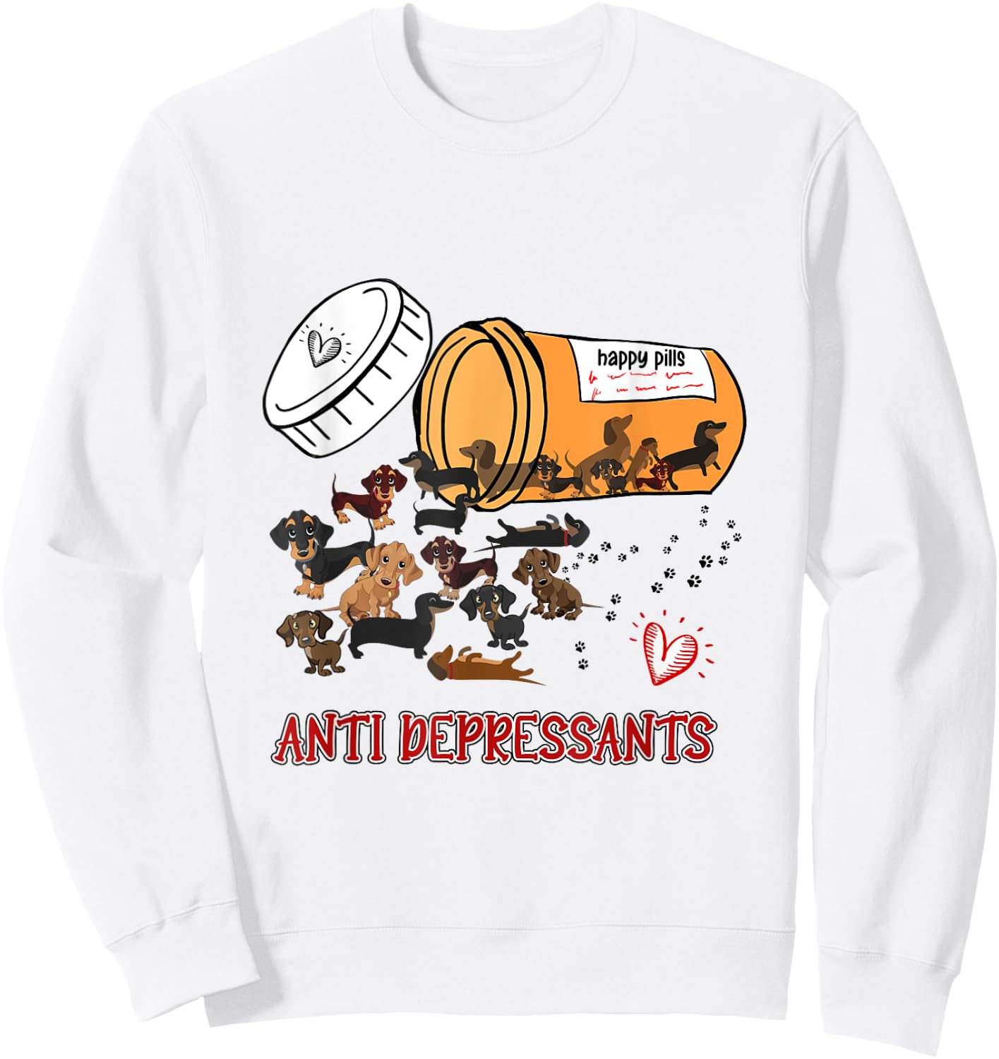 Wiener Dog Sausage Puppy Lover Antidepressants Dachshund Women Sweatshirt - Sweatshirt | White